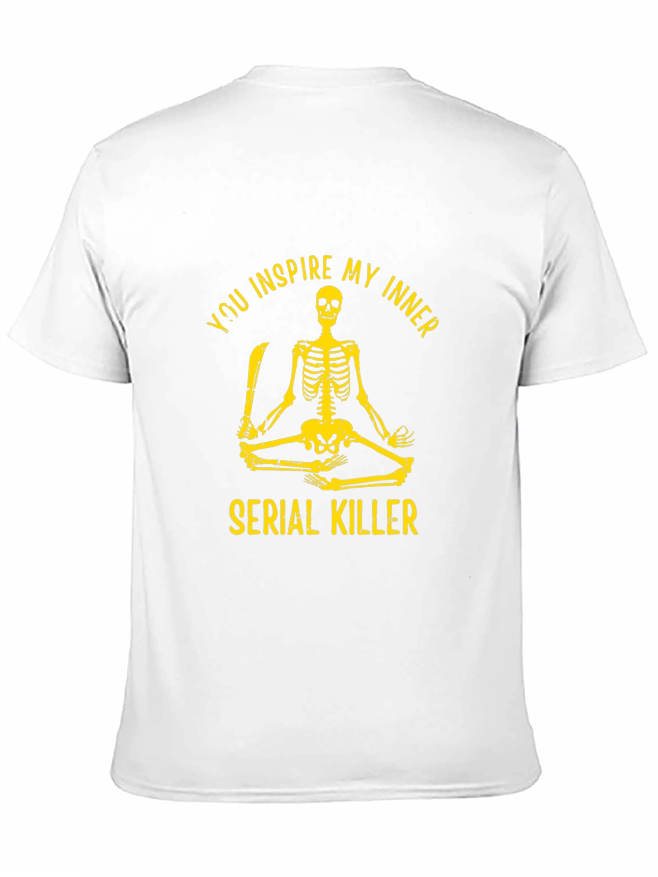 You Inspire My Inner Serial Killer T-Shirt