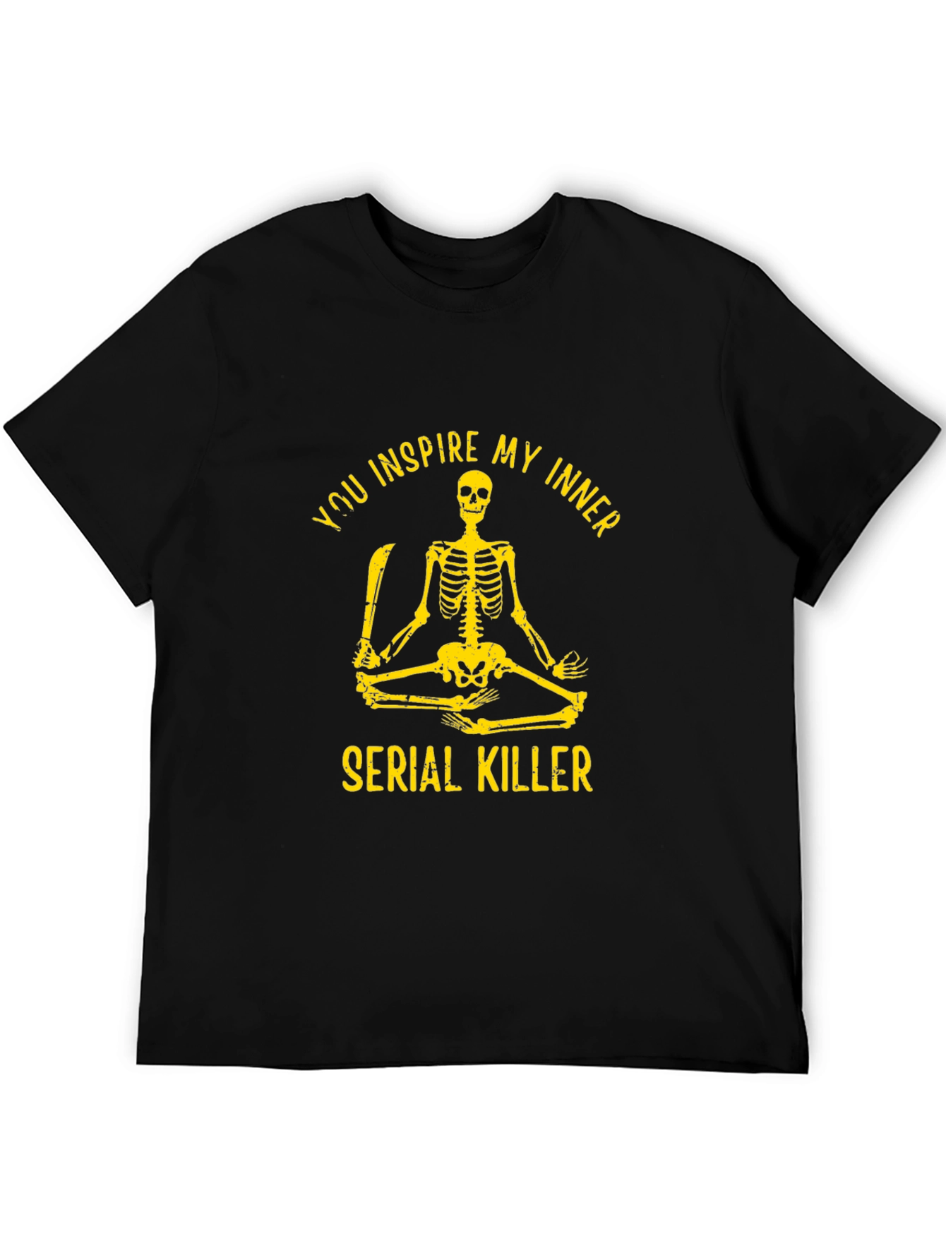 You Inspire My Inner Serial Killer T-Shirt