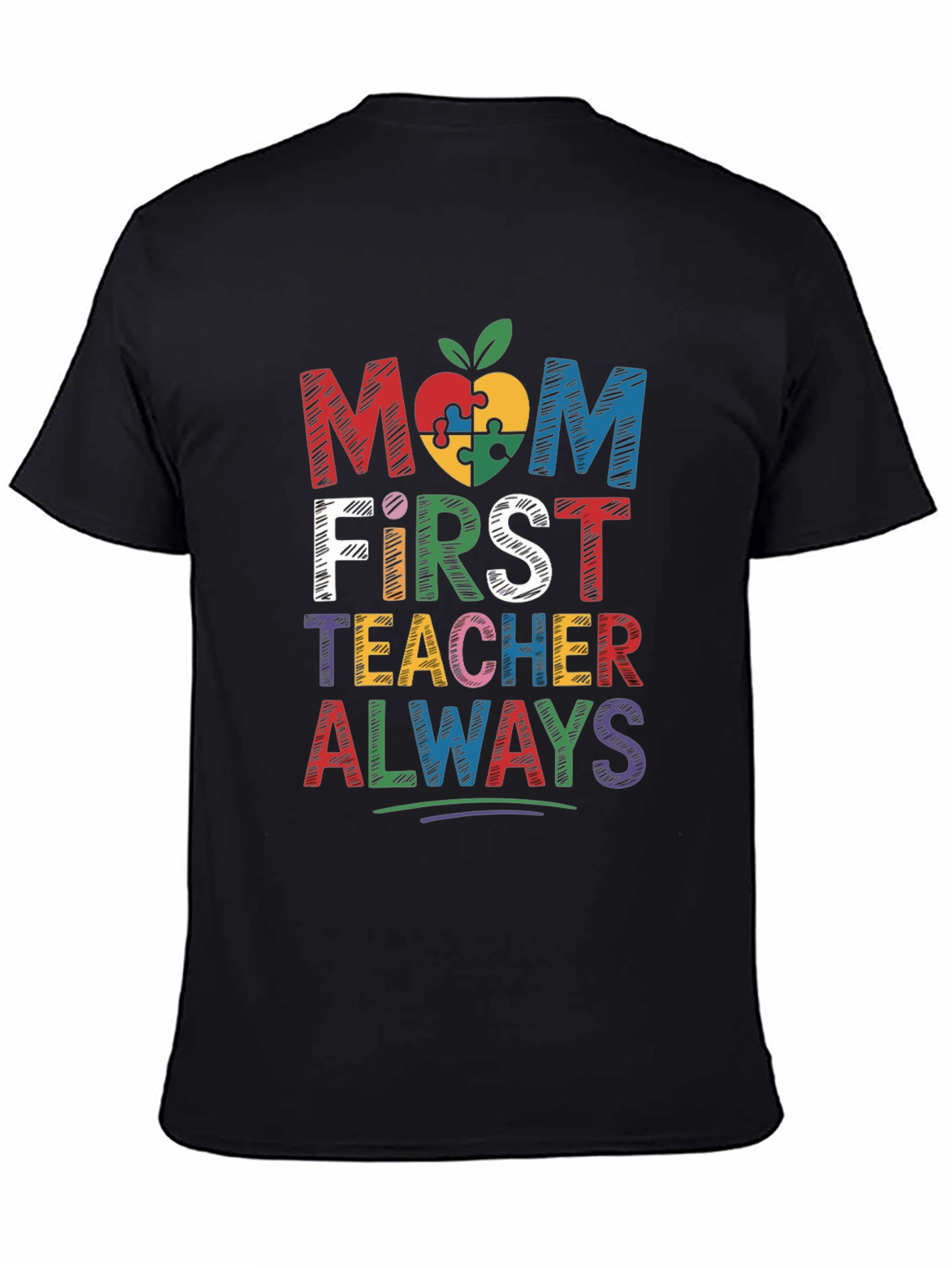 Mom First Teacher Always Autism T-Shirt