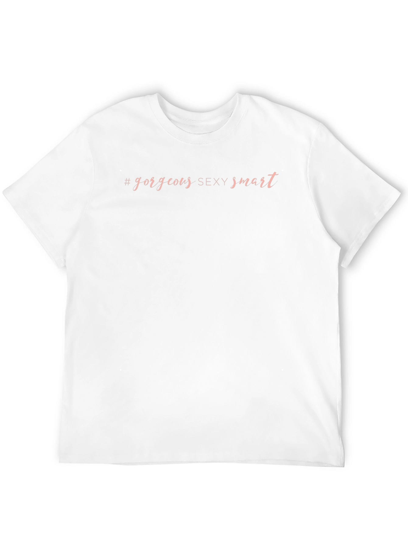 Gorgeous Sexy Smart Graphic T-Shirt