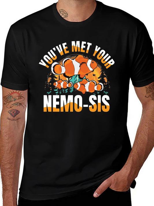 Youve Met Your Nemo-Sis T-Shirt