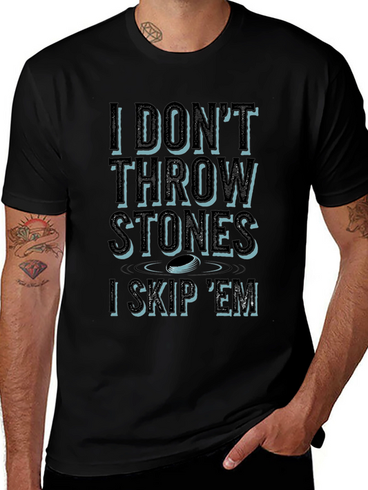 I Dont Throw Stones I Skip Em T-Shirt
