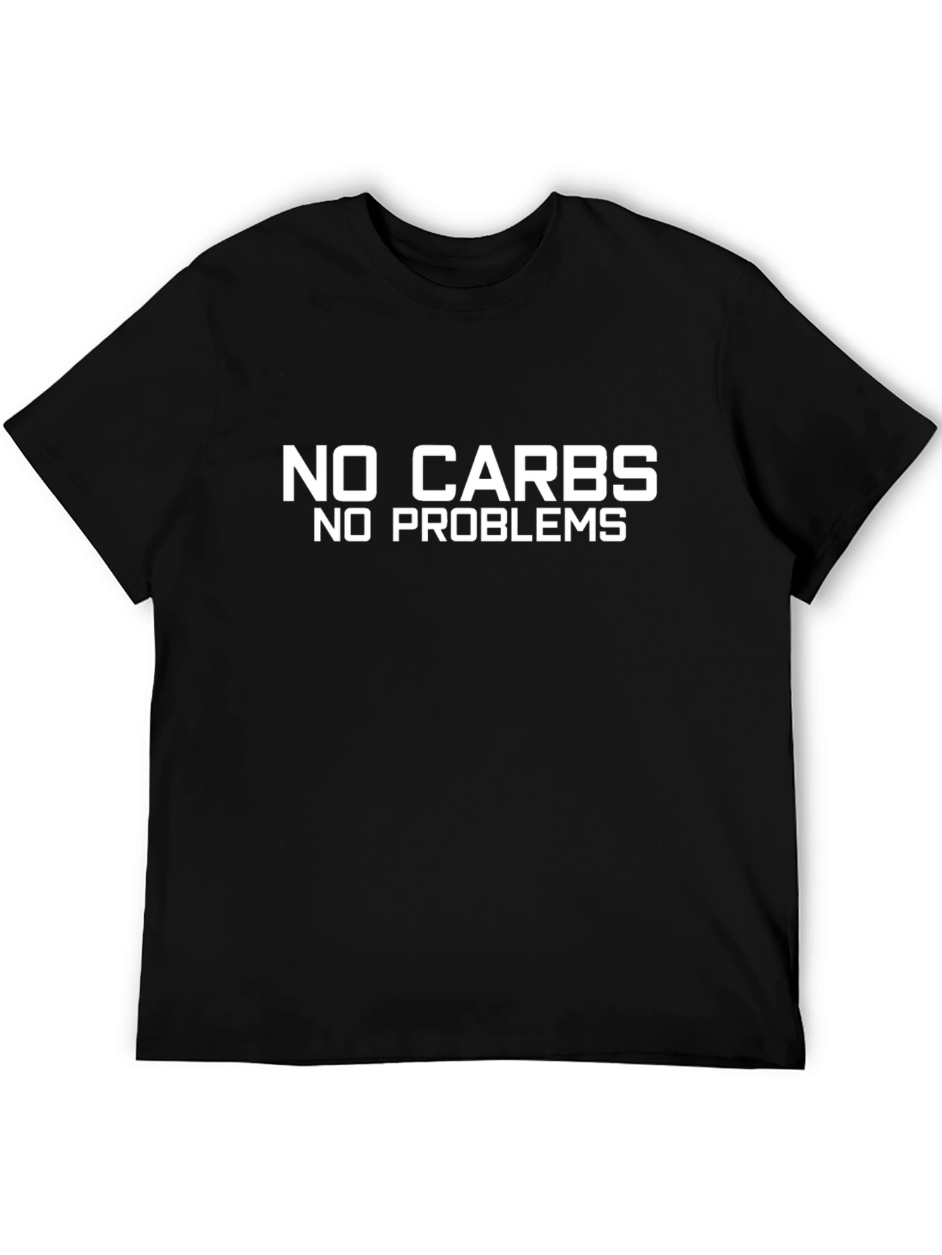 No Carbs No Problems Graphic T-Shirt