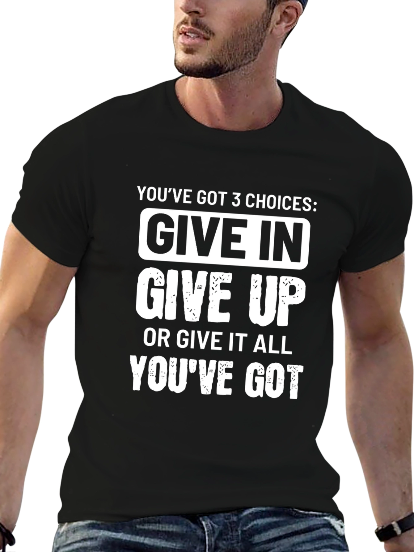 Motivational T-Shirt: Three Choices