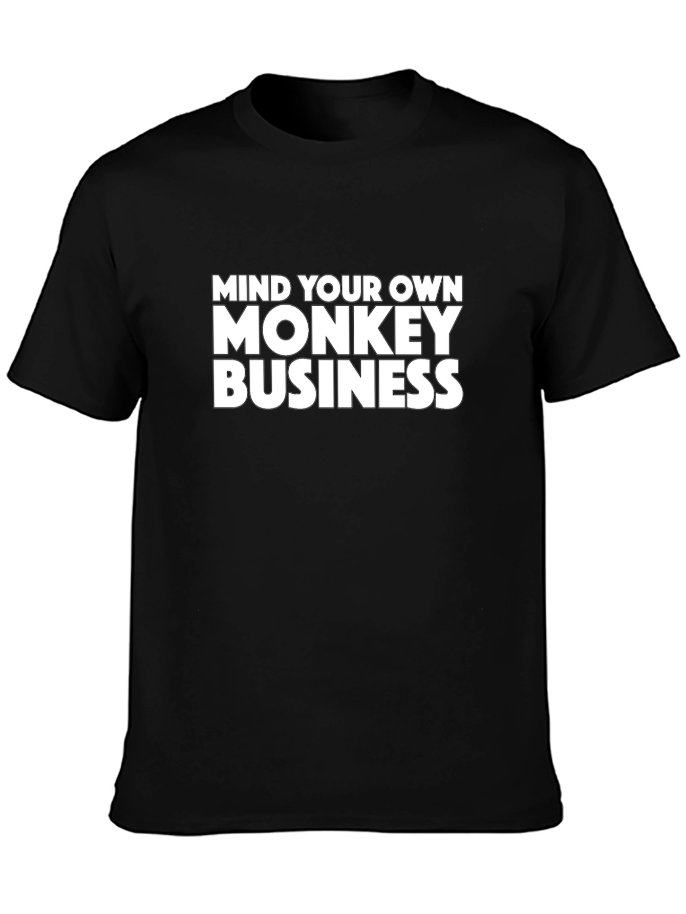 Mind Your Own Monkey Business Black T-Shirt