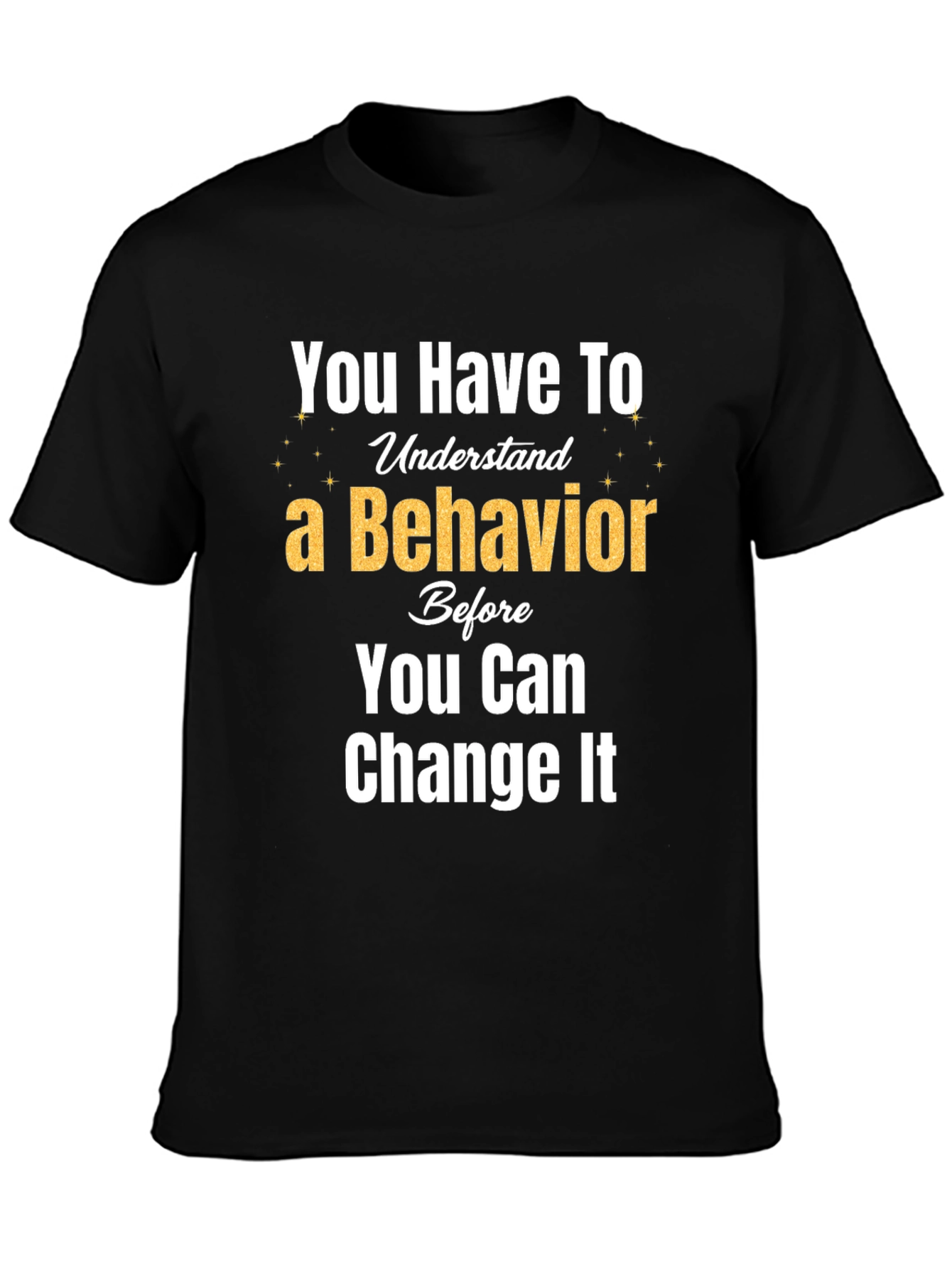Behavior Change T-Shirt