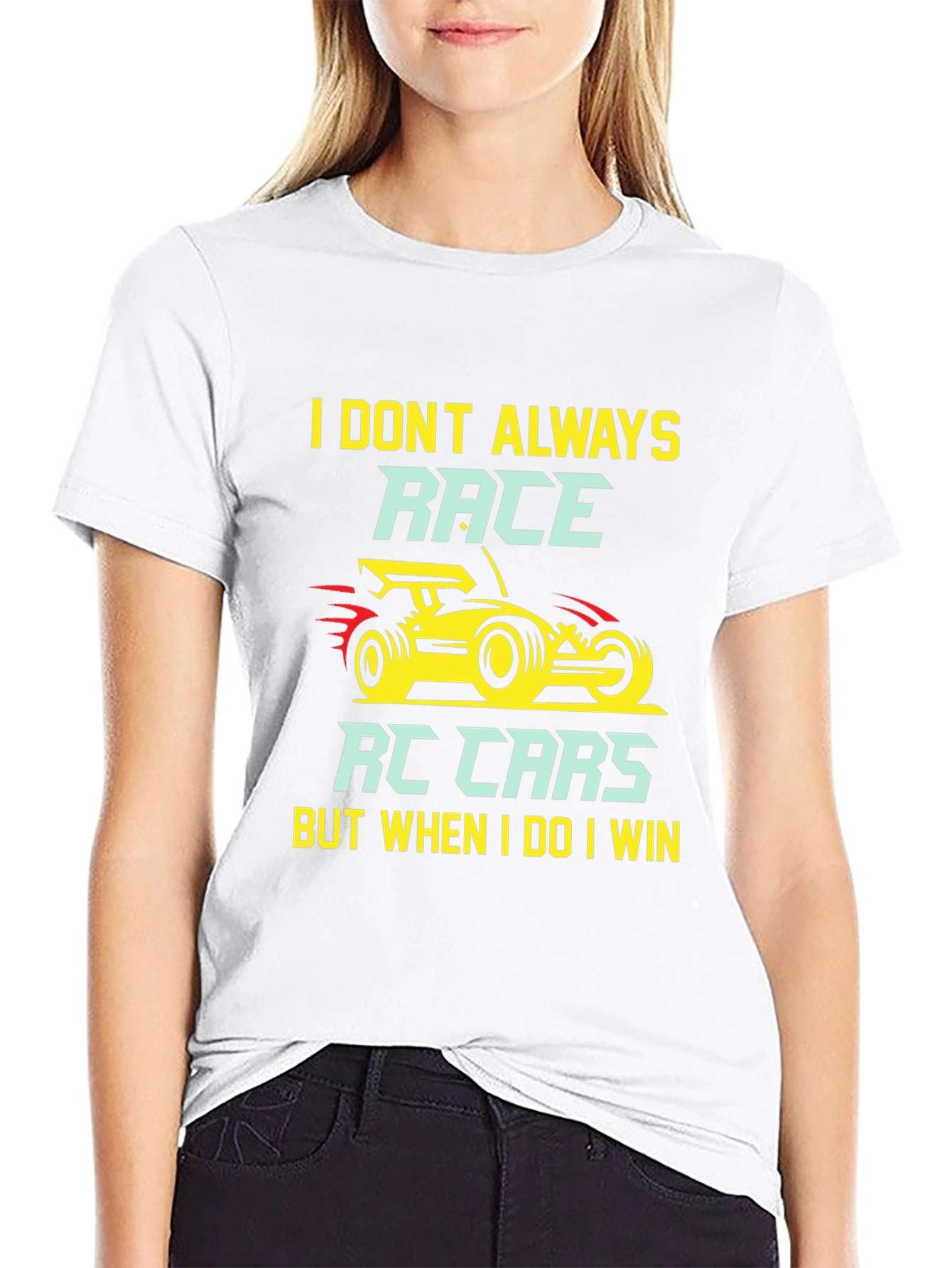I Dont Always Race RC Cars T-Shirt