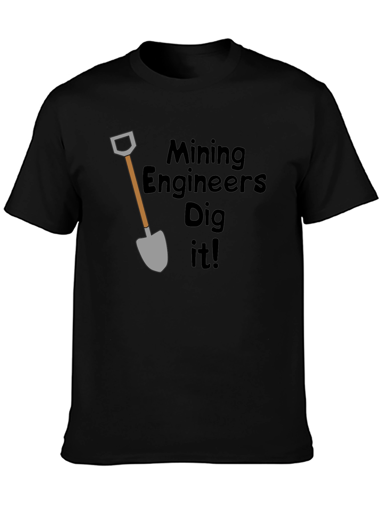 Mining Engineers Dig It! Black T-Shirt