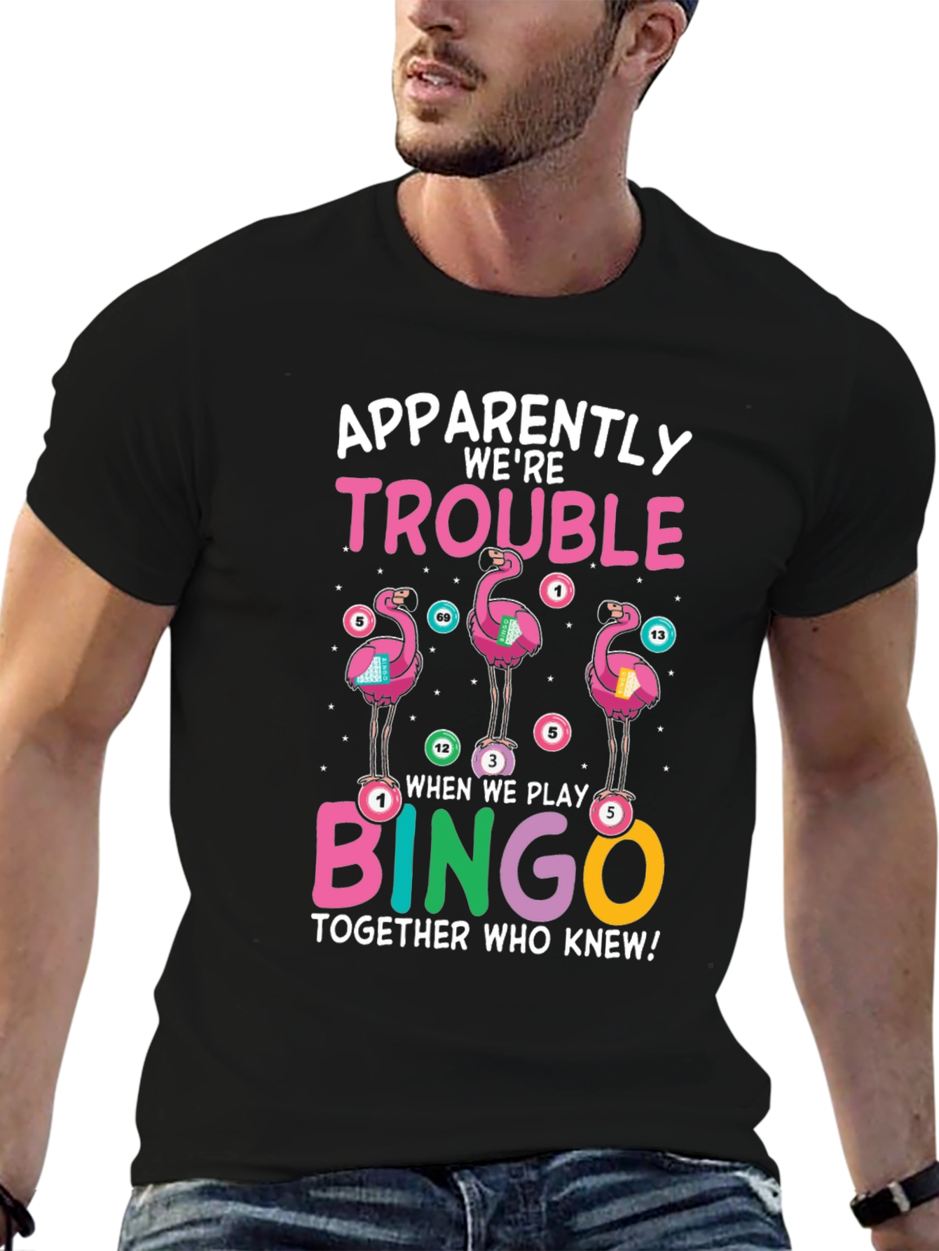 Flamingo Bingo T-Shirt: Apparently Were Trouble Tee