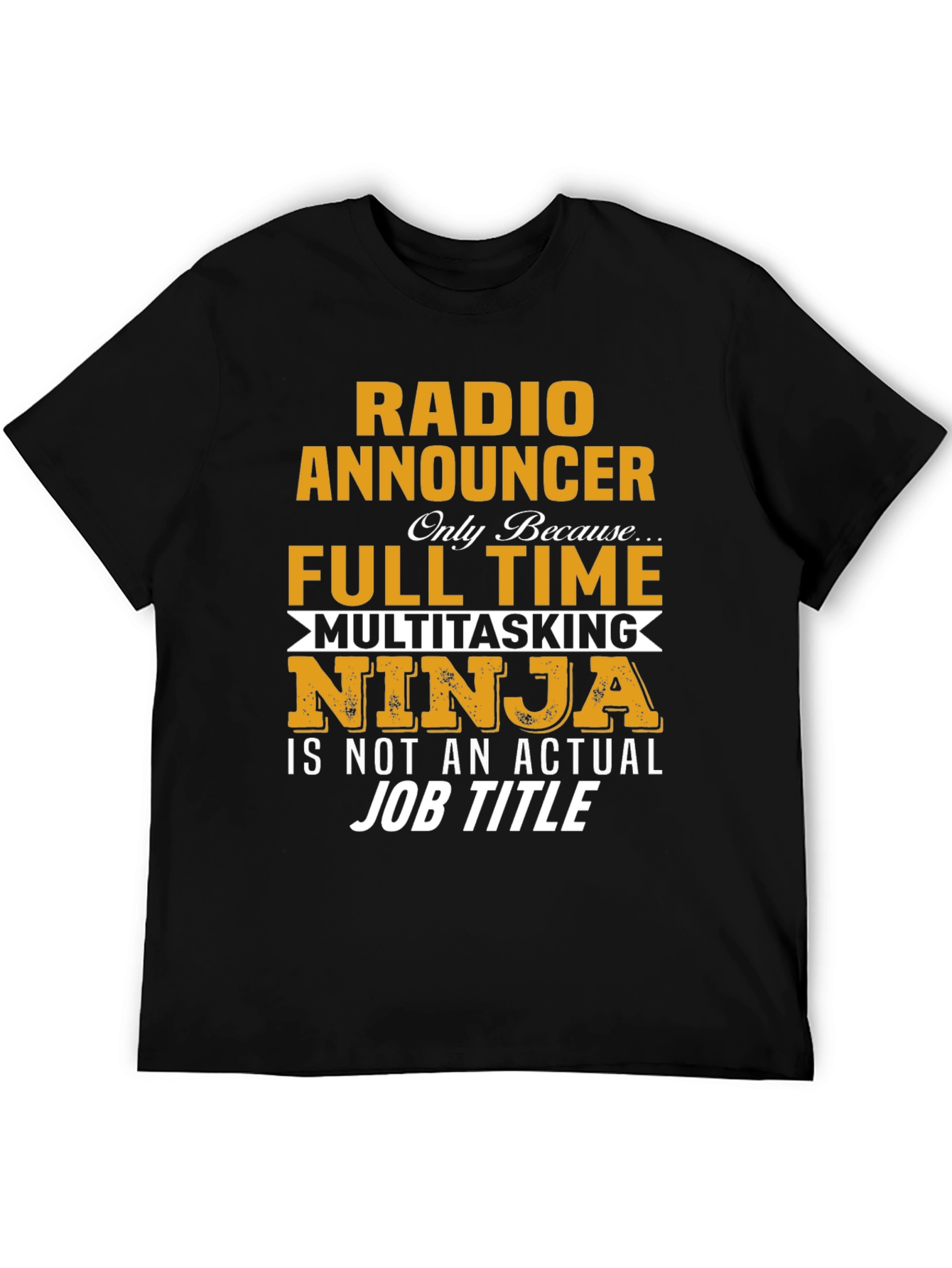 Radio Announcer T-Shirt - Full Time Ninja