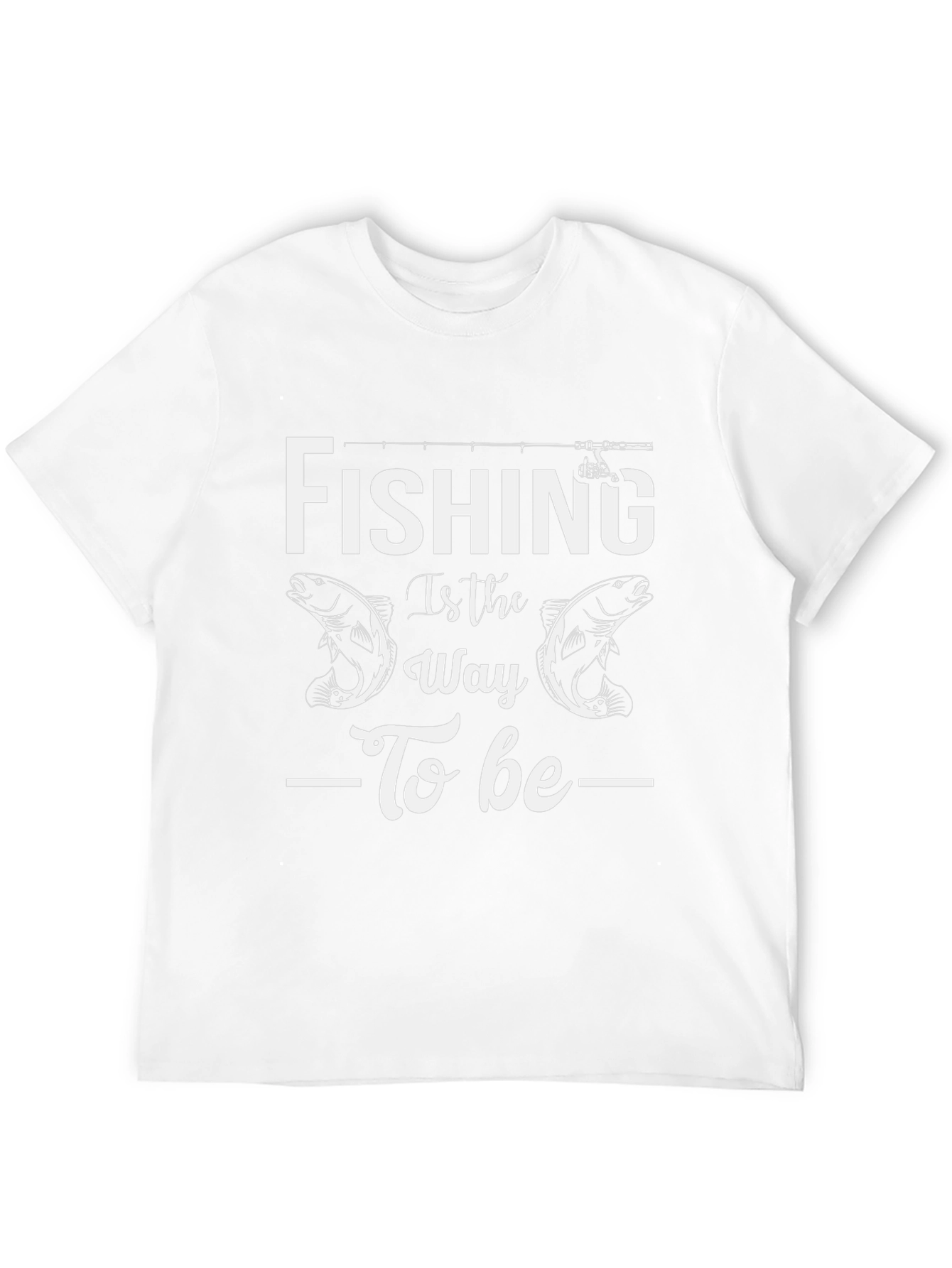 Fishing is the Way T-Shirt