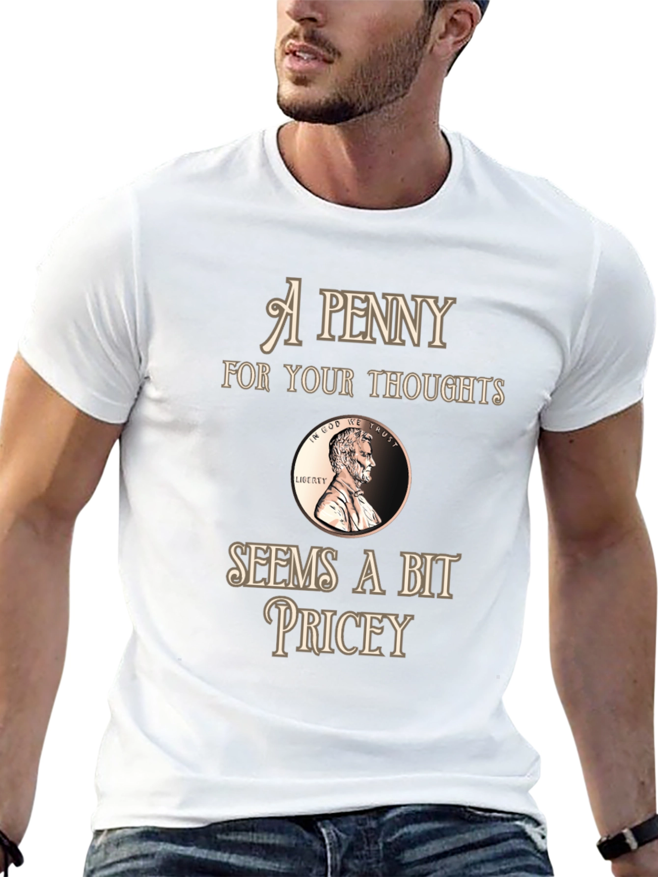 Penny For Your Thoughts Funny Graphic T-Shirt