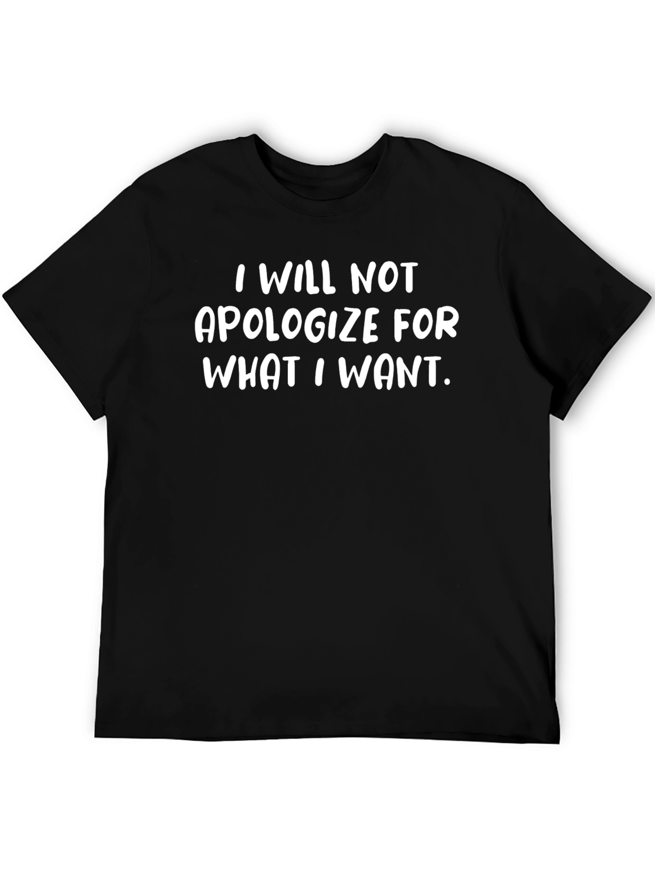 I Will Not Apologize Black T-Shirt