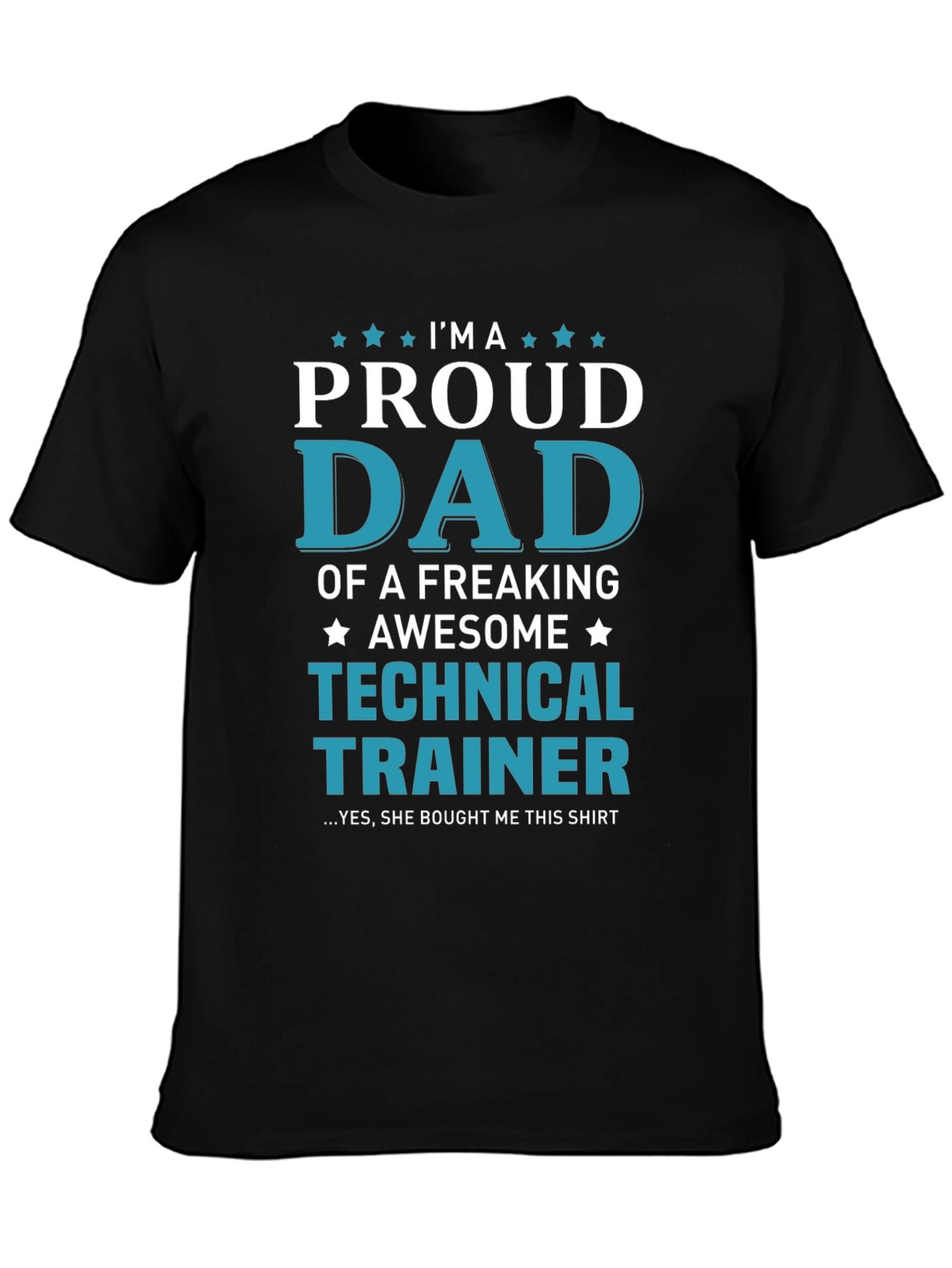 Proud Dad of a Technical Trainer T-Shirt