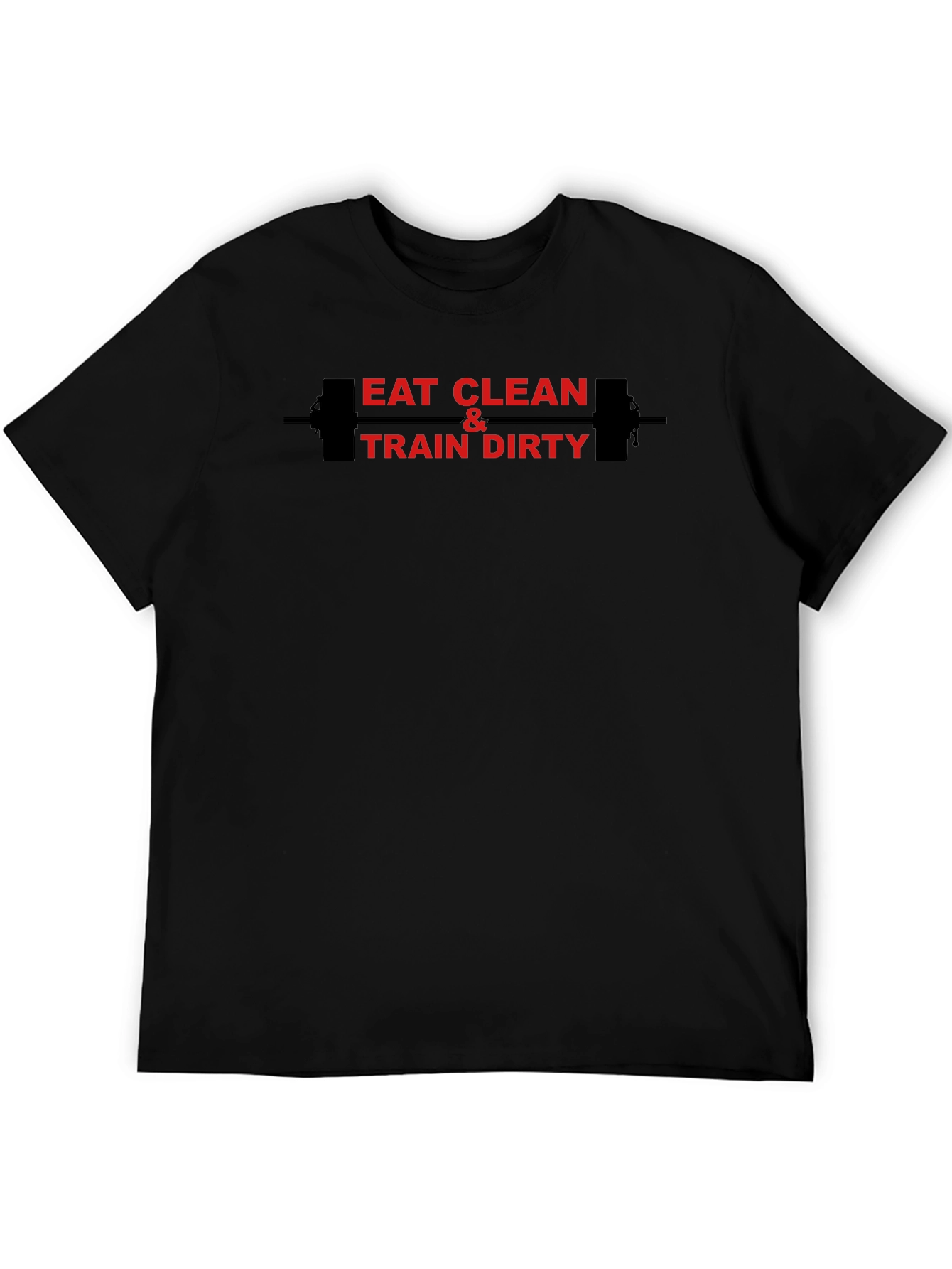 Eat Clean Train Dirty Graphic T-Shirt