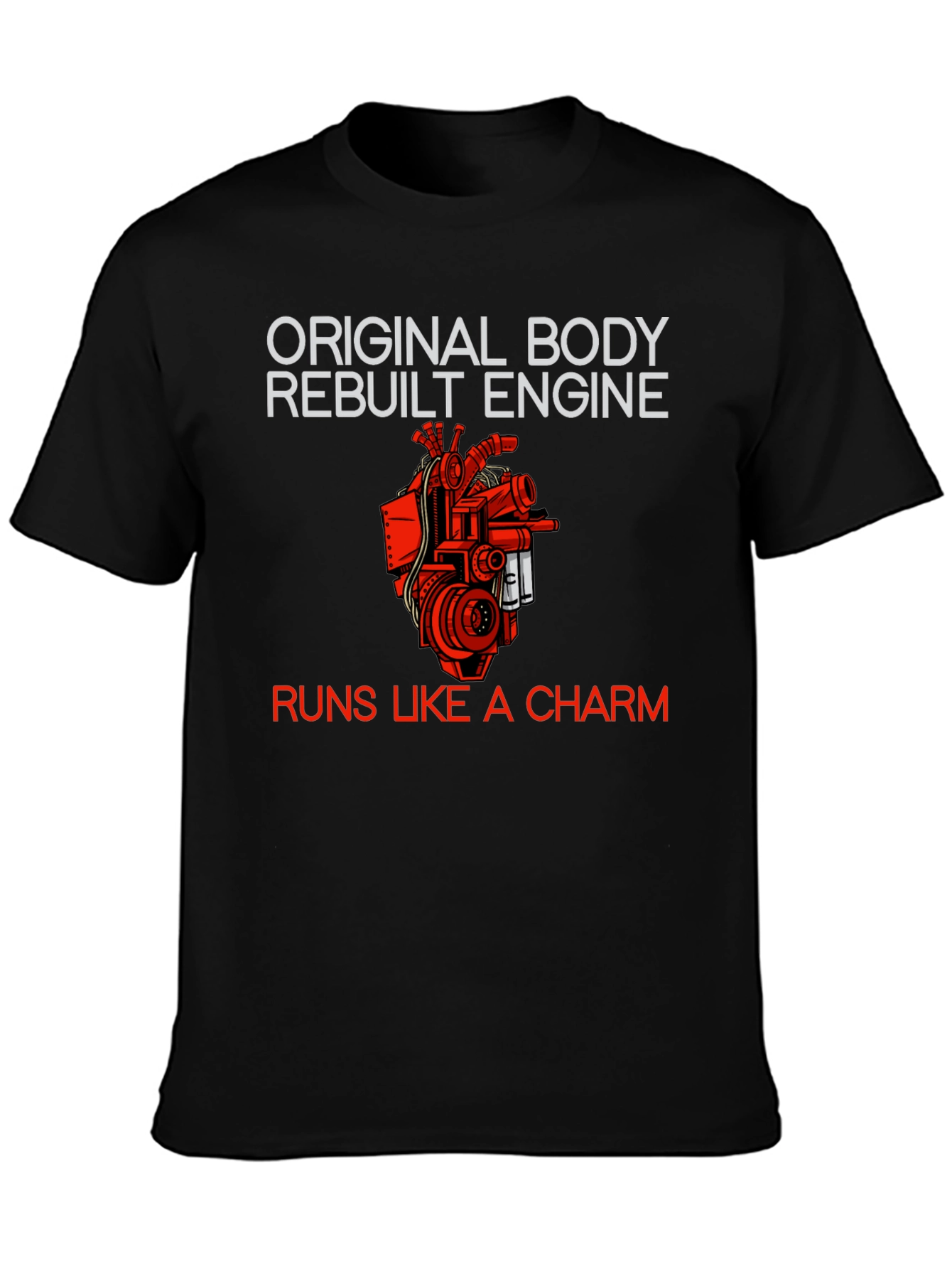 Original Body Rebuilt Engine T-Shirt