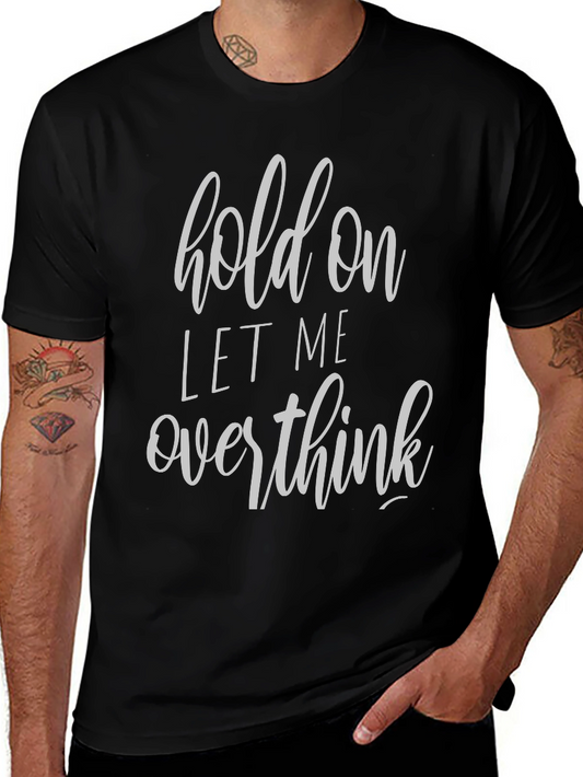 Hold On Overthink Graphic T-Shirt