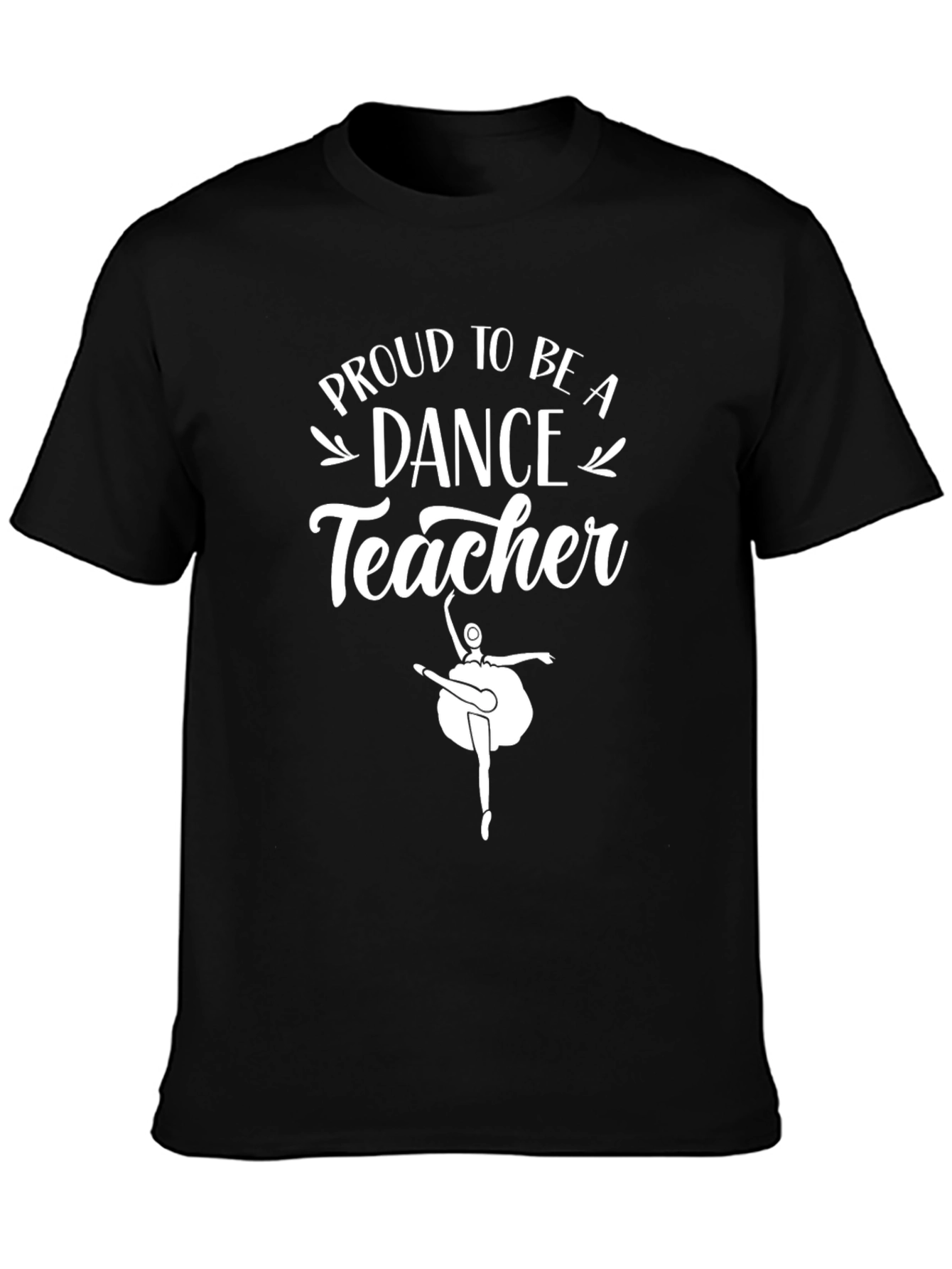 Proud Dance Teacher Black T-Shirt