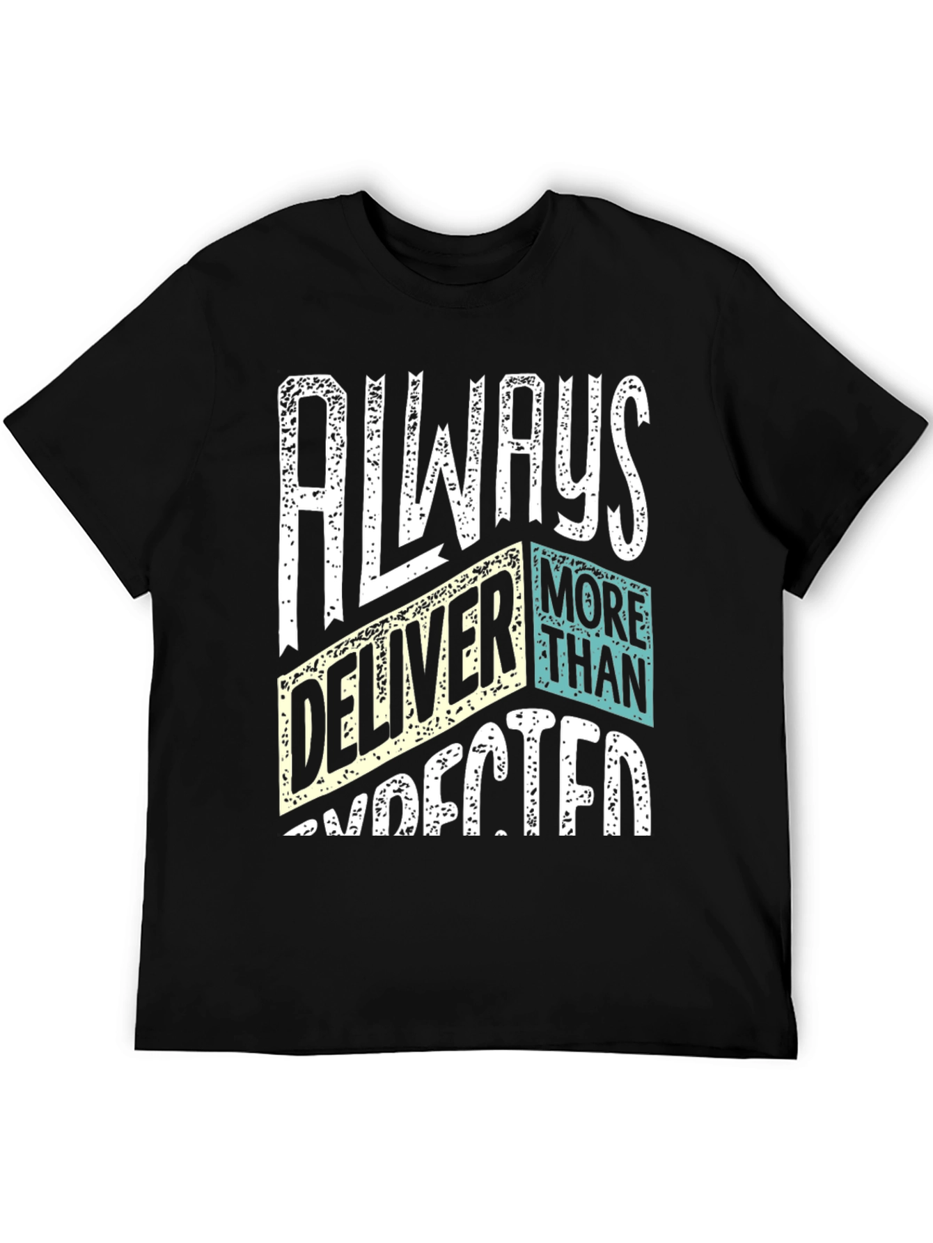 Always Deliver More Than Expected T-Shirt