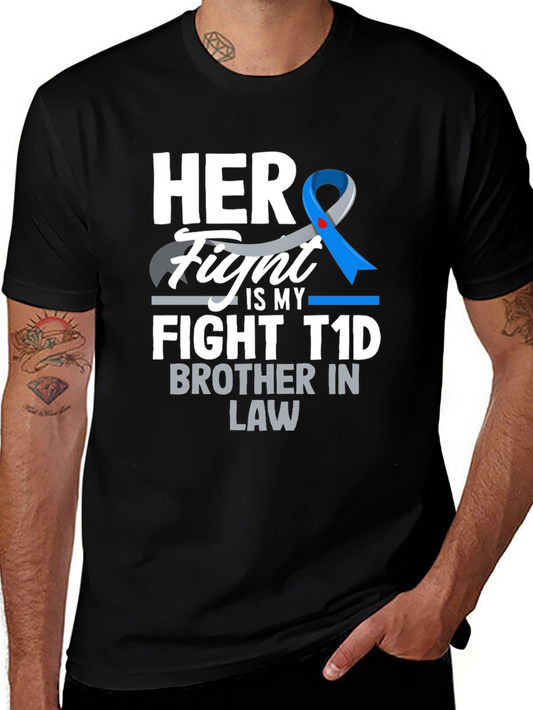 HER Fight IS MY Fight T1D Brother In Law T-Shirt