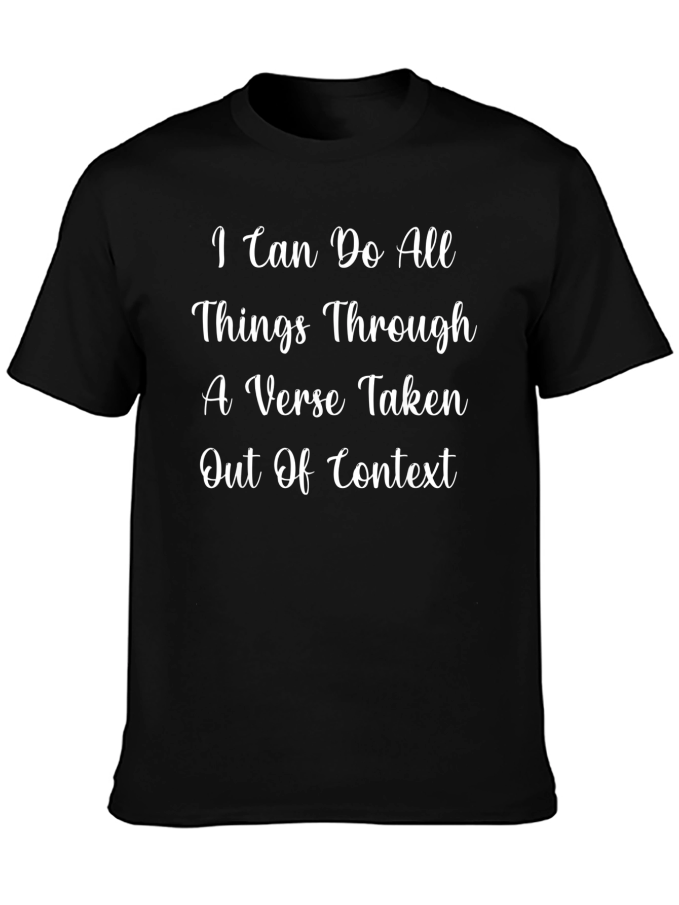 I Can Do All Things T-Shirt