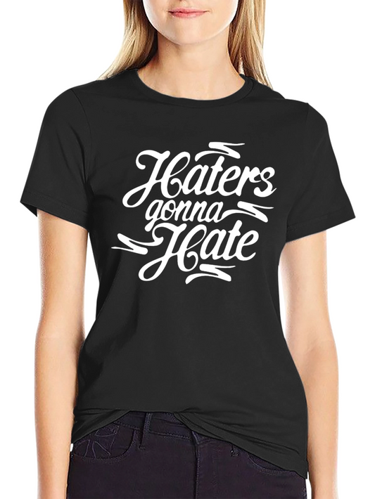 Haters Gonna Hate Graphic Tee - Black
