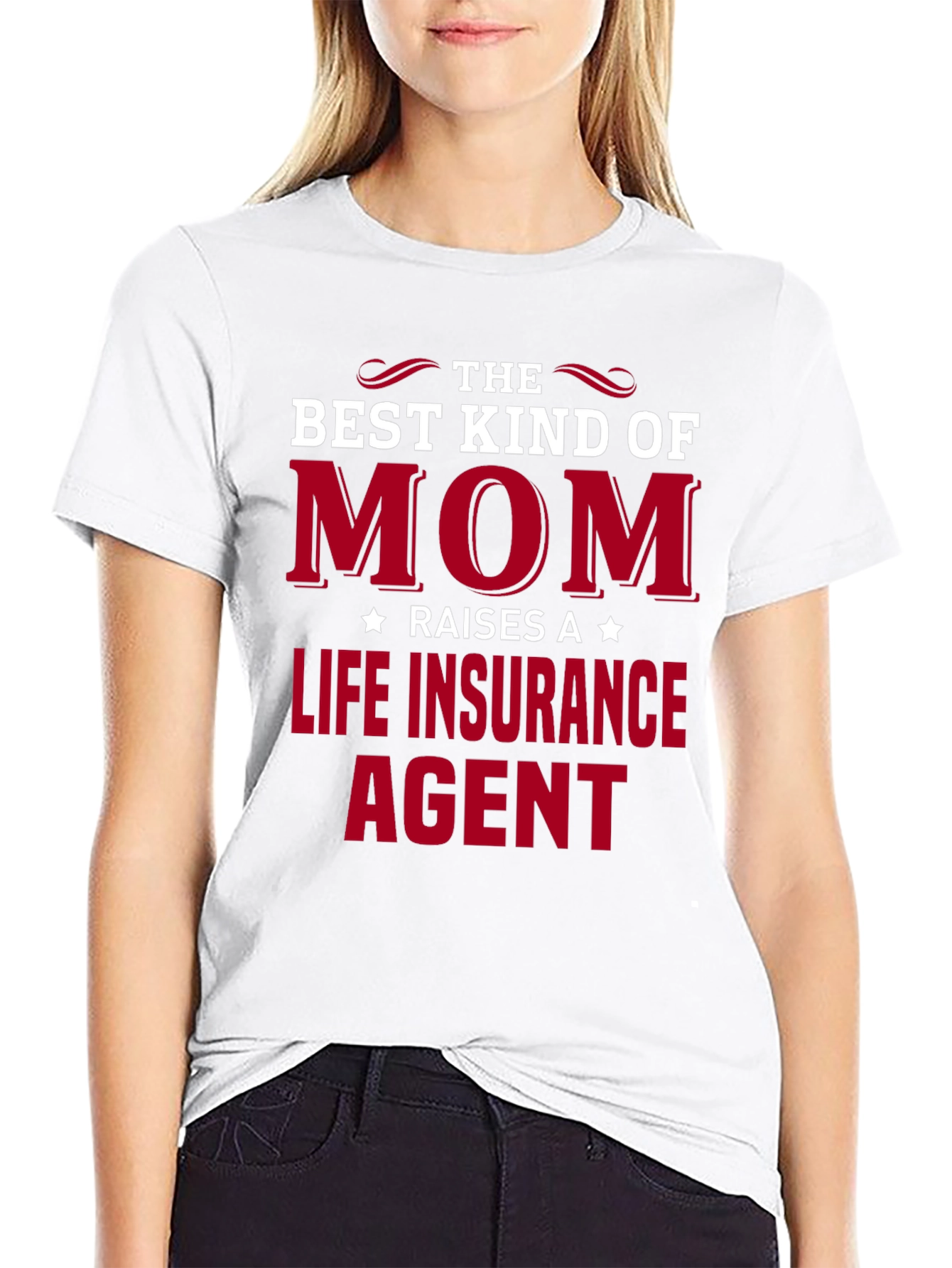 Best Kind of Mom Life Insurance Agent T-Shirt