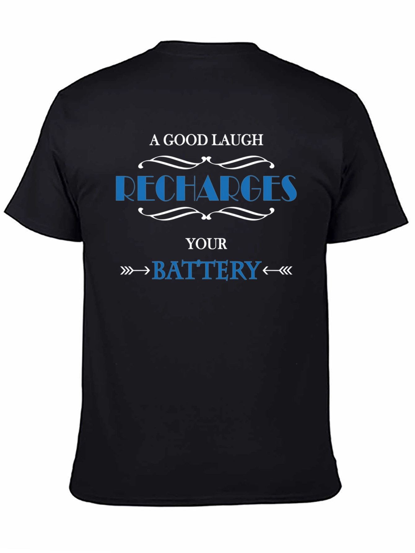 A Good Laugh Recharges Your Battery Graphic Tee
