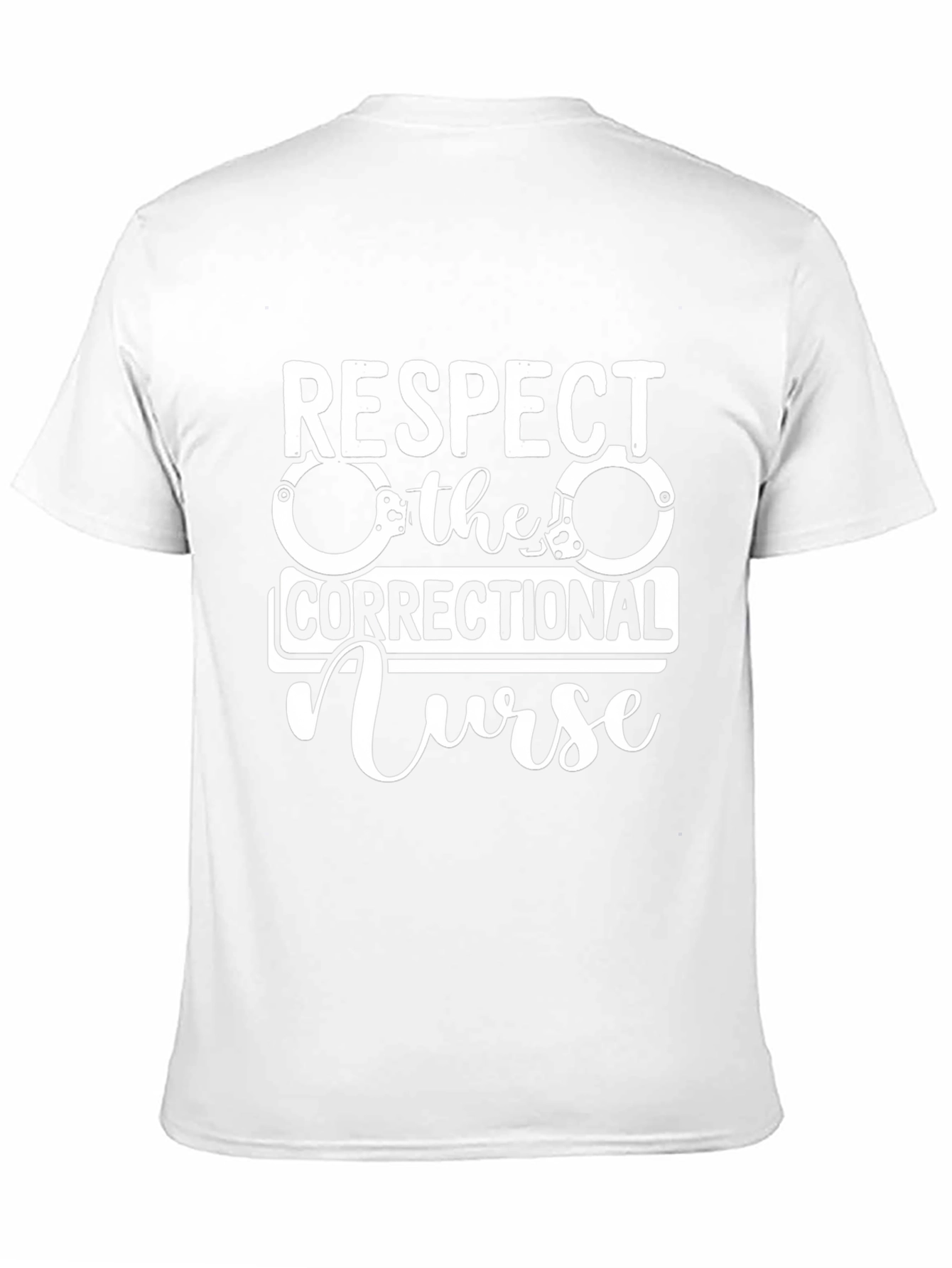 Respect the Correctional Nurse T-Shirt