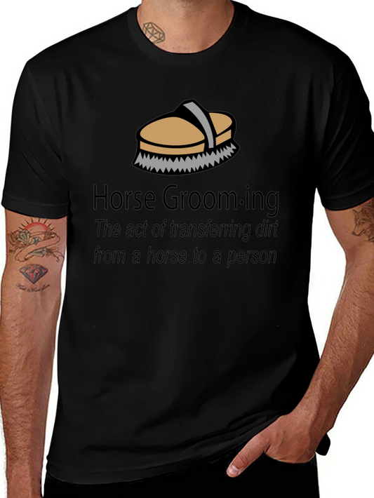 Horse Grooming T-Shirt - Funny Equestrian Gift
