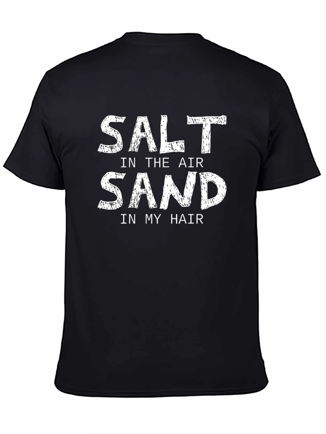 Salt in the Air Sand in My Hair T-Shirt