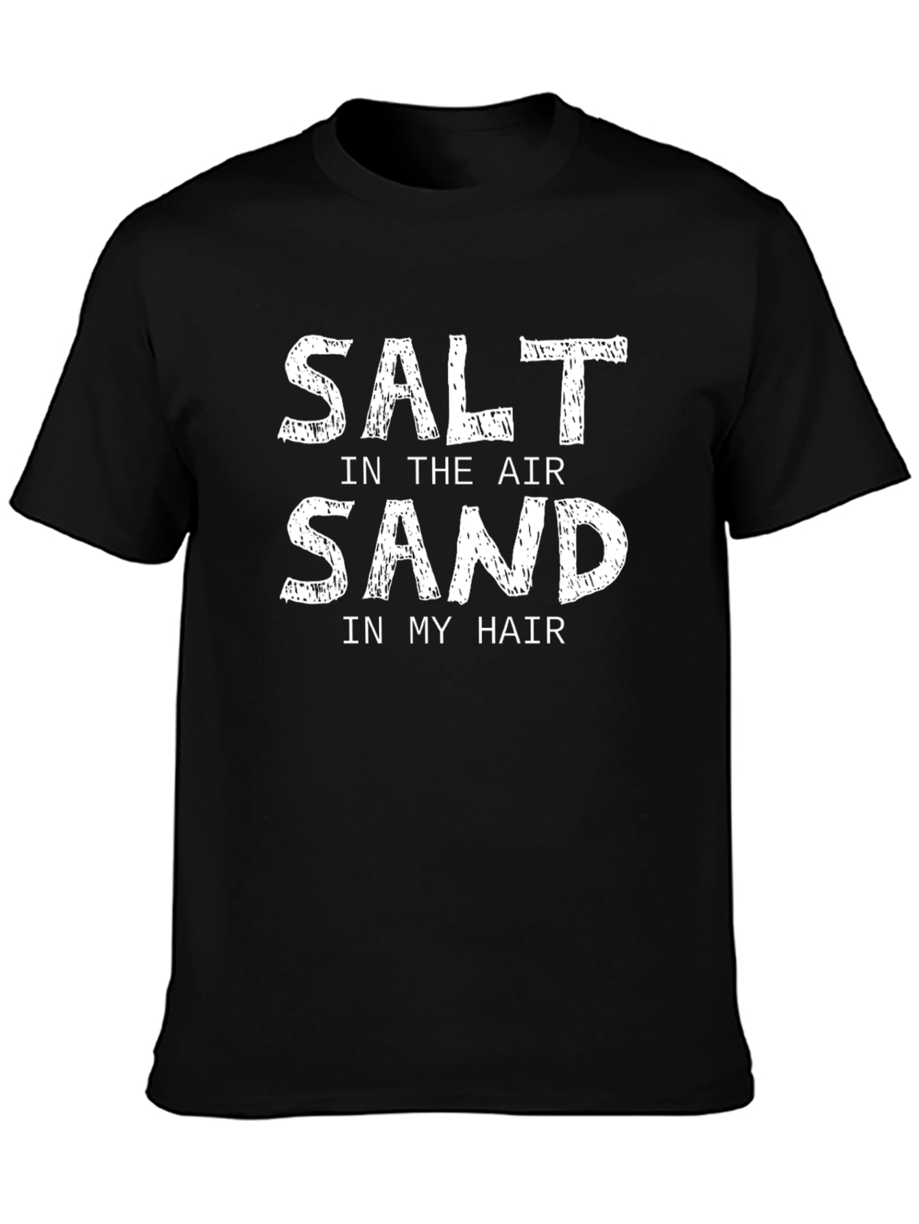 Salt in the Air Sand in My Hair T-Shirt