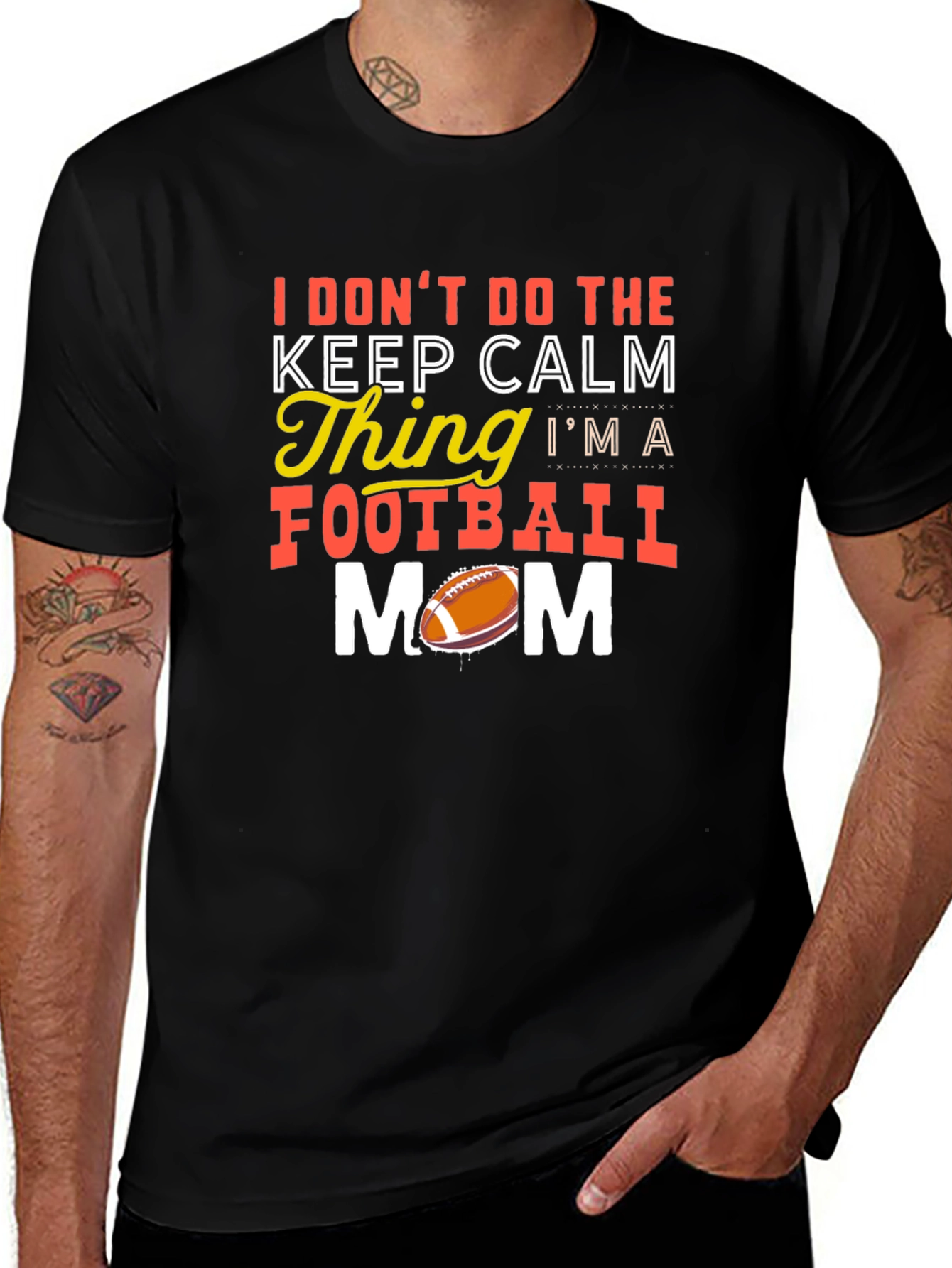 Funny Football Mom T-Shirt - Keep Calm? Nope!
