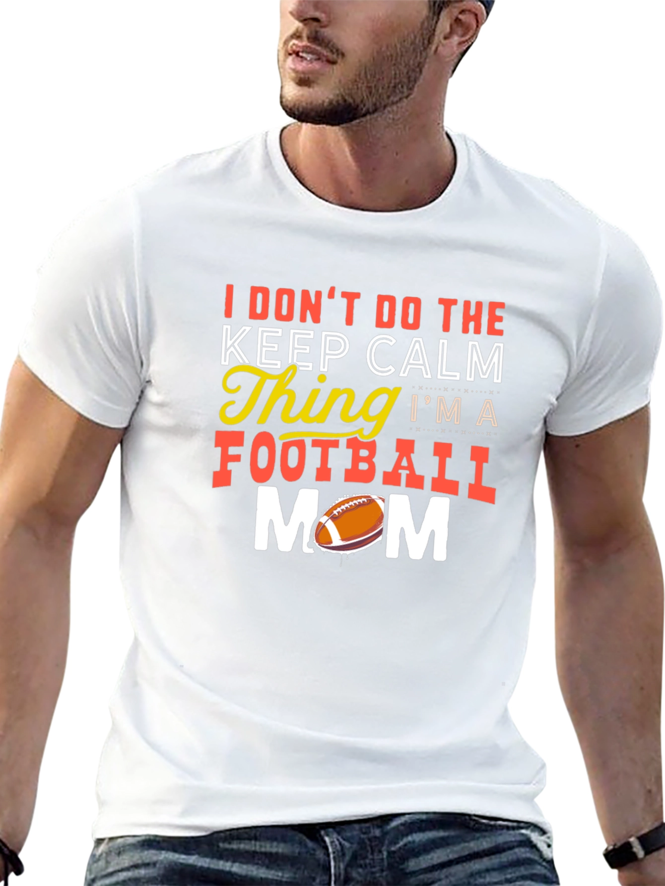Funny Football Mom T-Shirt - Keep Calm? Nope!