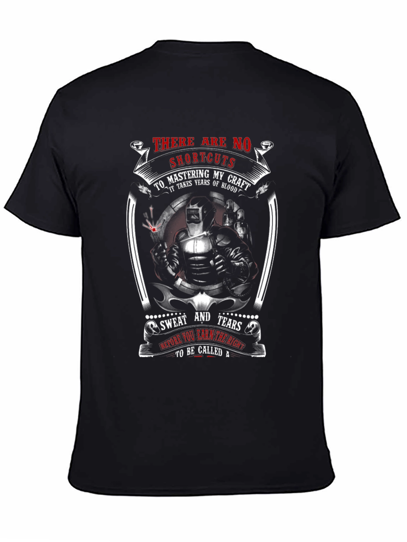 Welders Craft T-Shirt: No Shortcuts to Mastery
