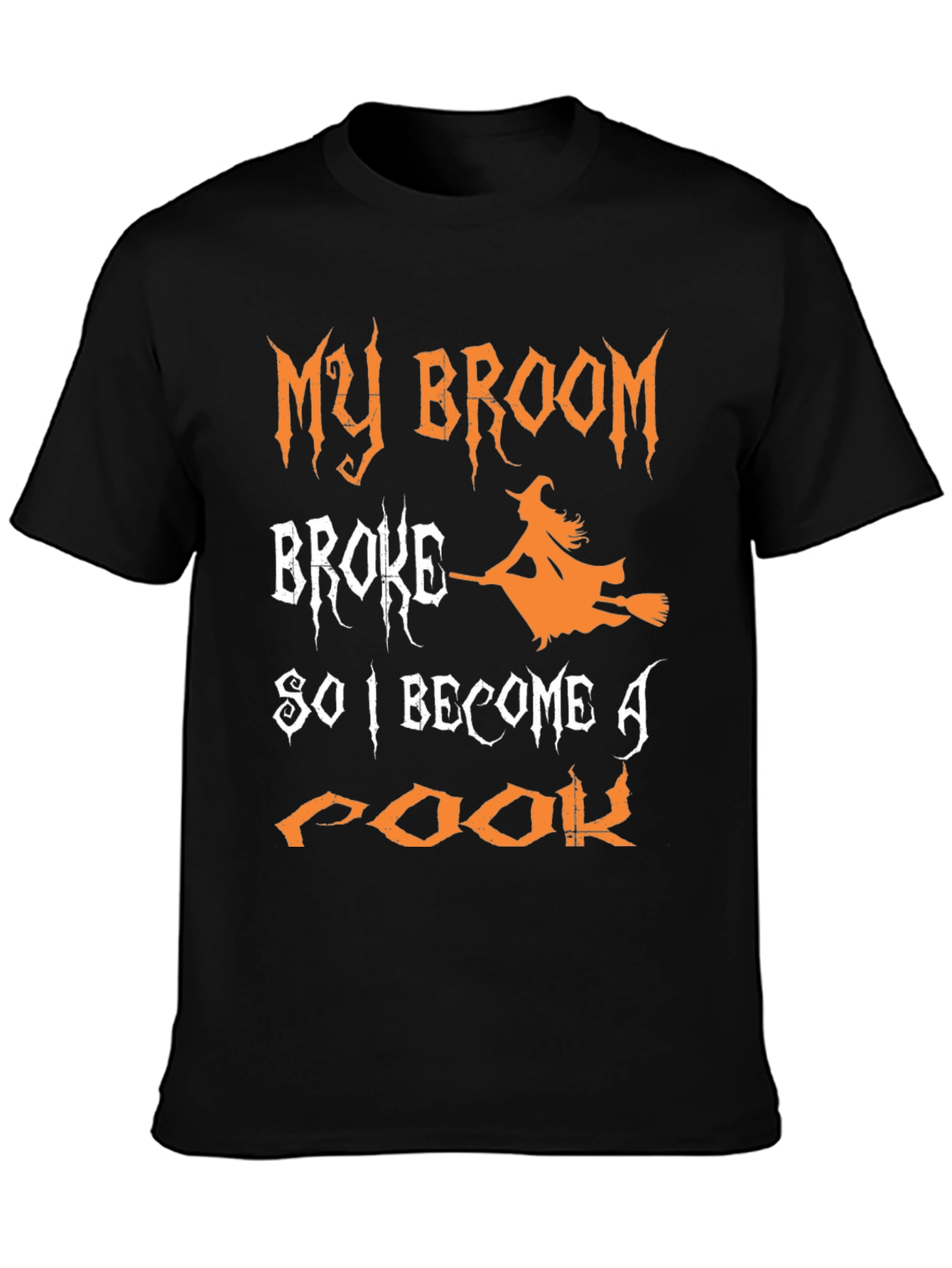 Funny Halloween Witch T-Shirt - My Broom Broke