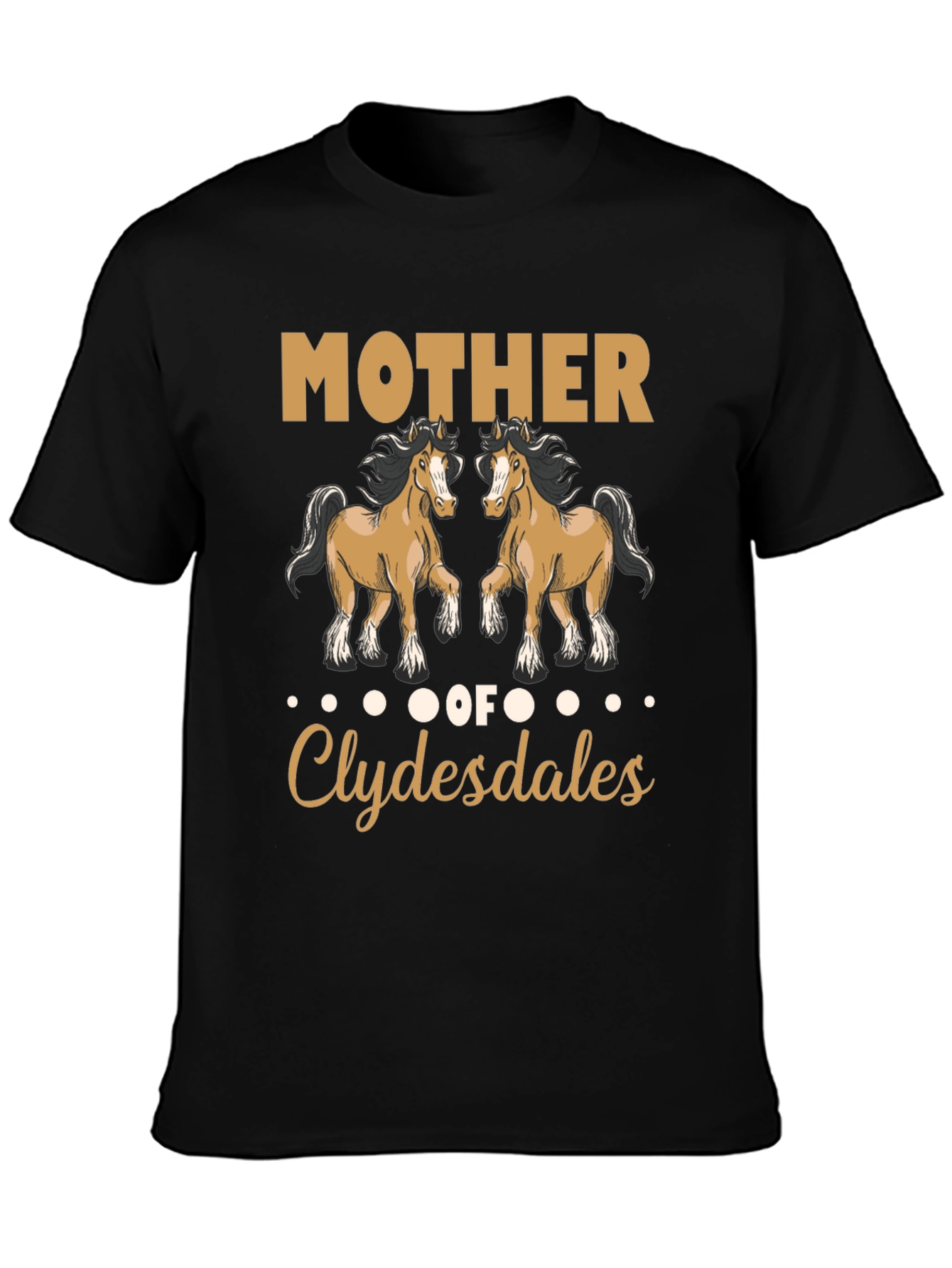 Mother of Clydesdales T-Shirt