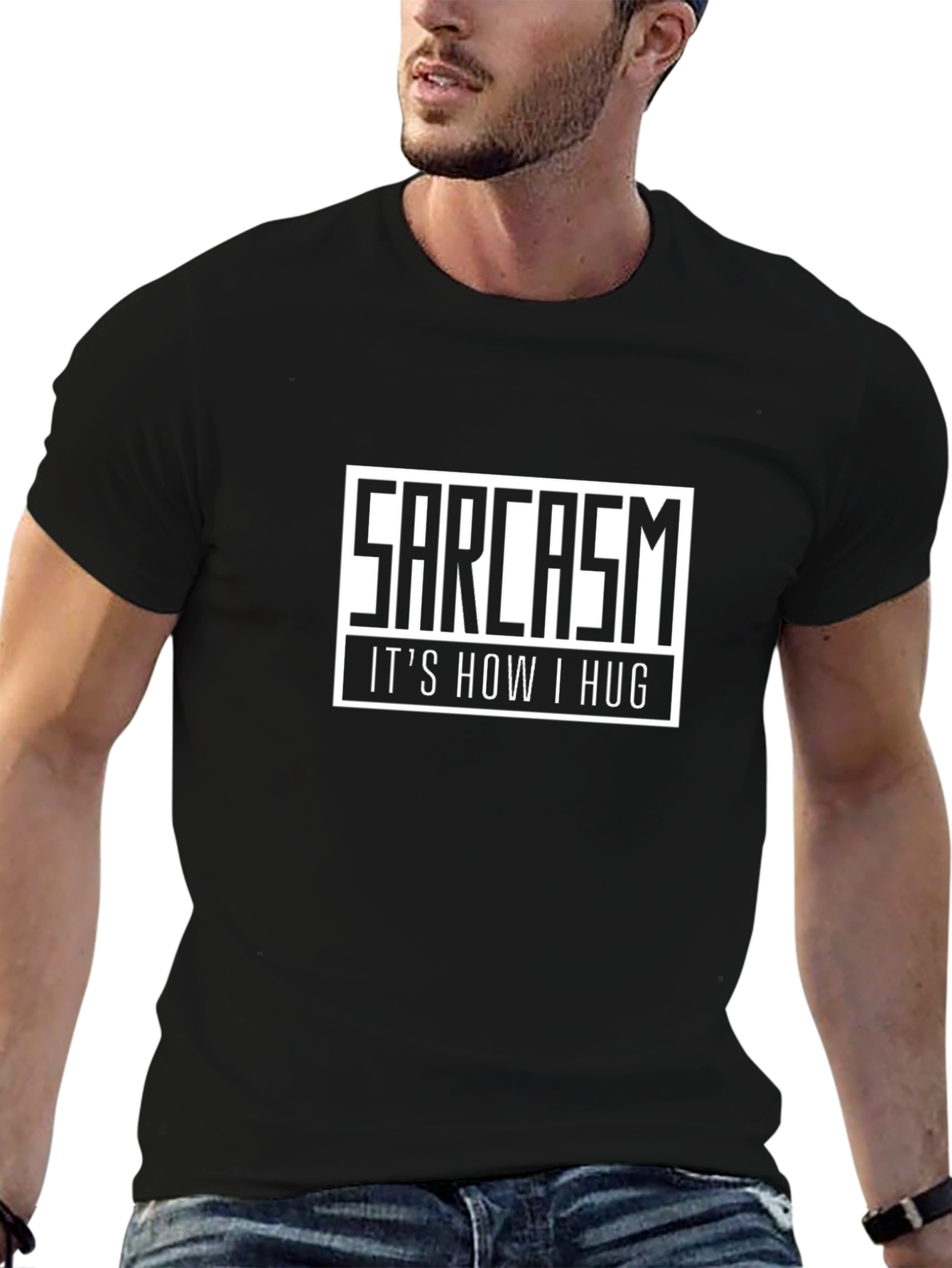 Sarcasm: Its How I Hug Graphic Tee