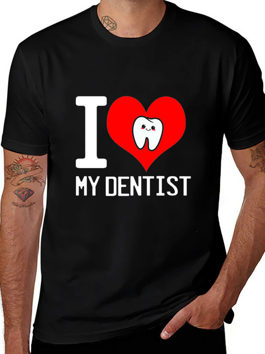 I Love My Dentist T-Shirt - Cute Tooth Graphic