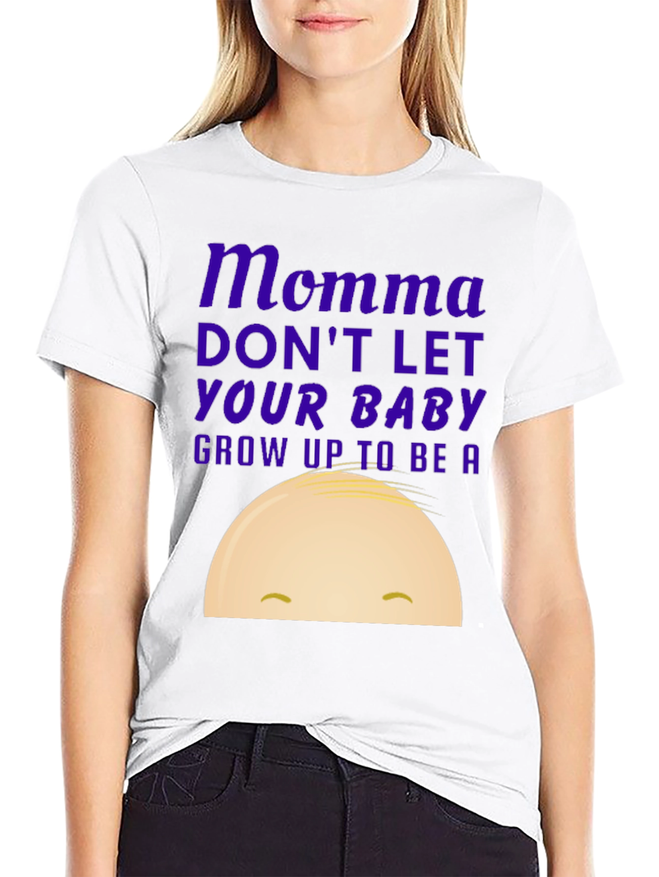 Momma Dont Let Your Baby Grow Up Graphic Tee