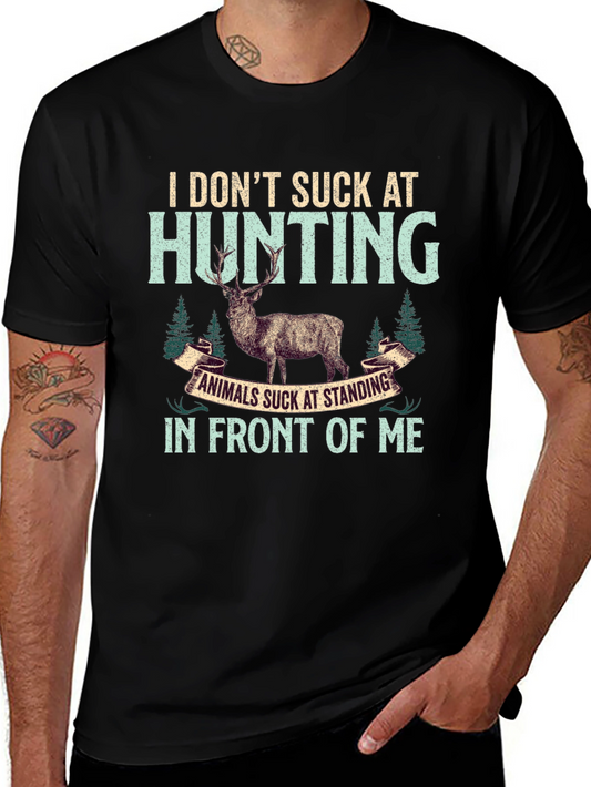 Hunting T-Shirt: I Dont Suck At Hunting