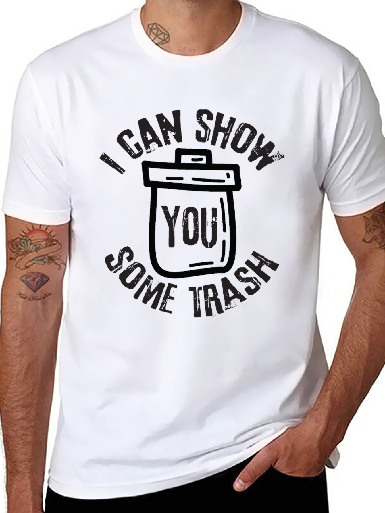 I Can Show You Some Trash T-Shirt