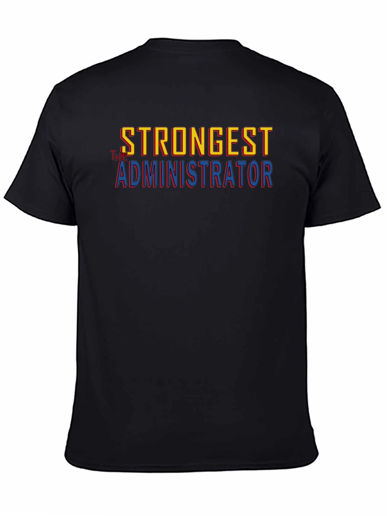 Strongest Administrator T-Shirt - Black Graphic Tee