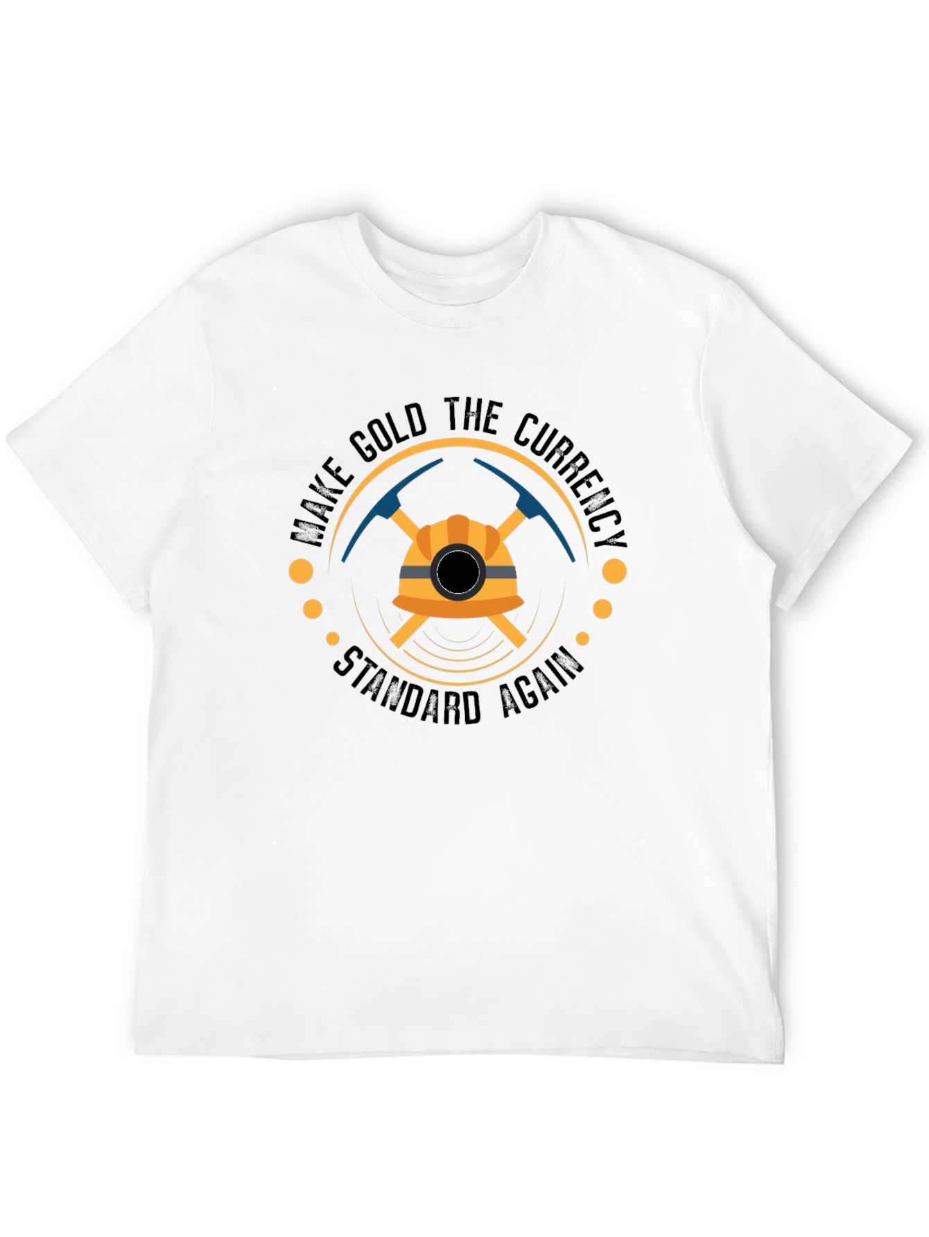 Make Gold the Currency Standard Again T-Shirt