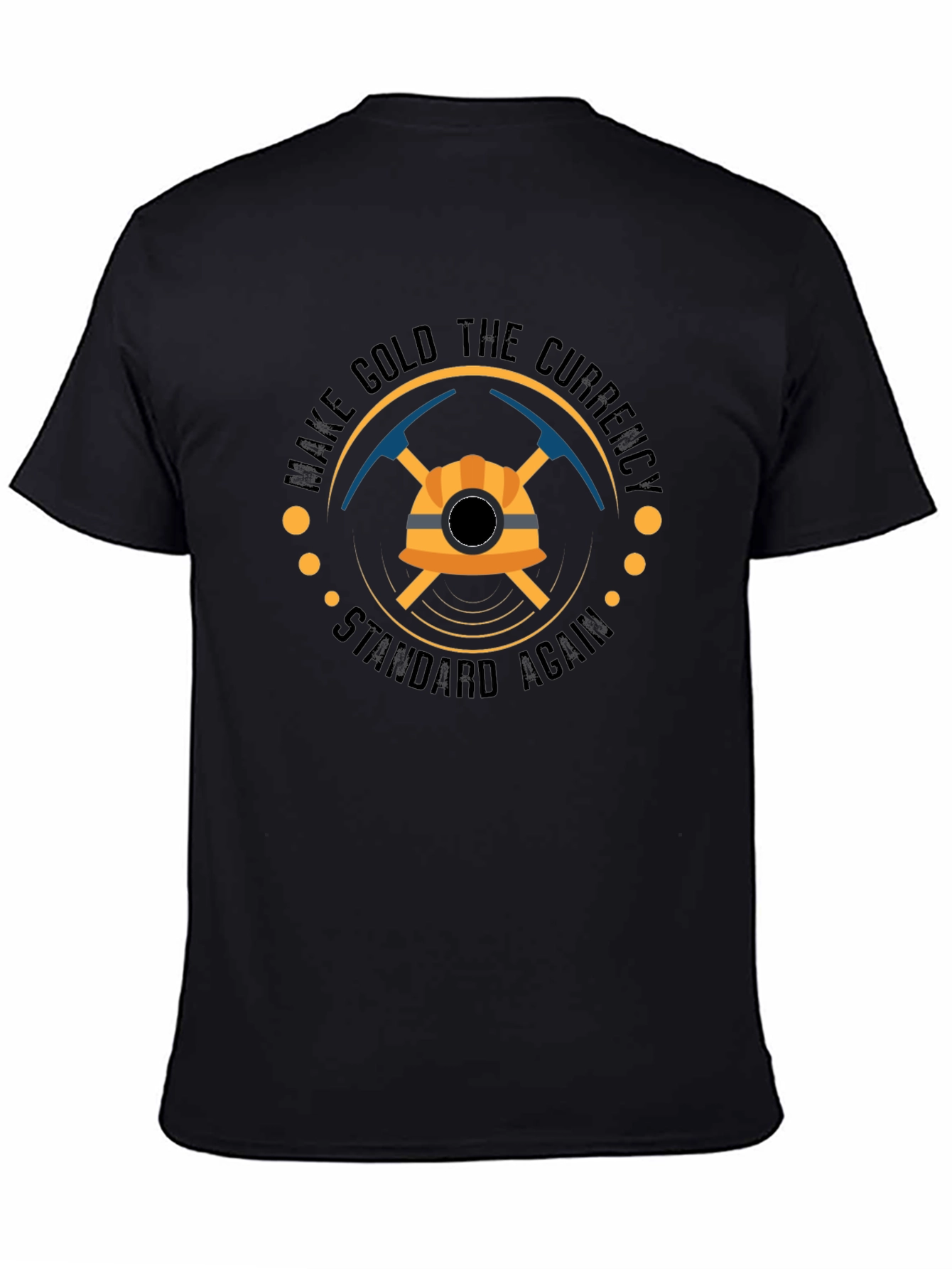 Make Gold the Currency Standard Again T-Shirt