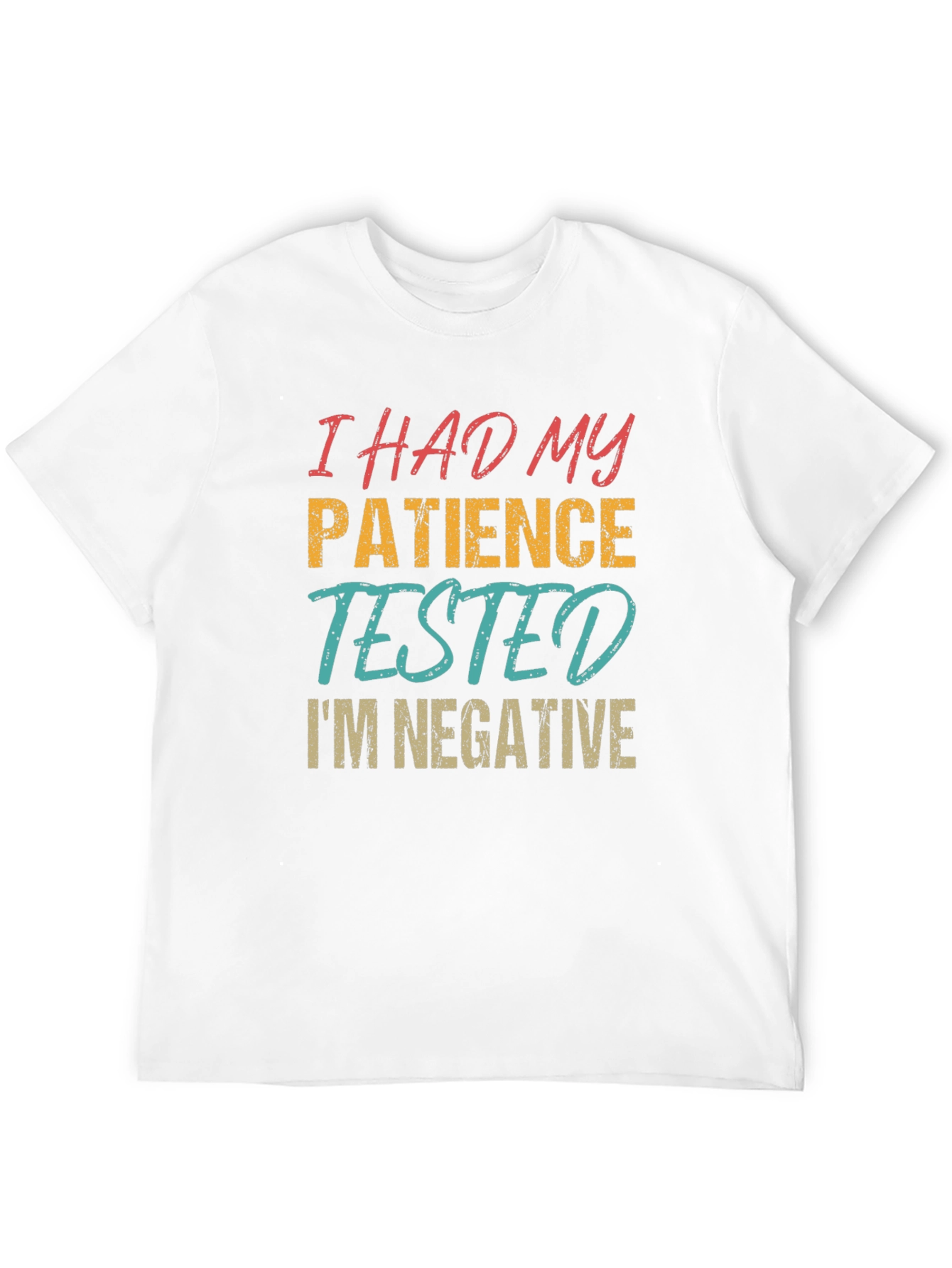 Funny Patience Tested T-Shirt