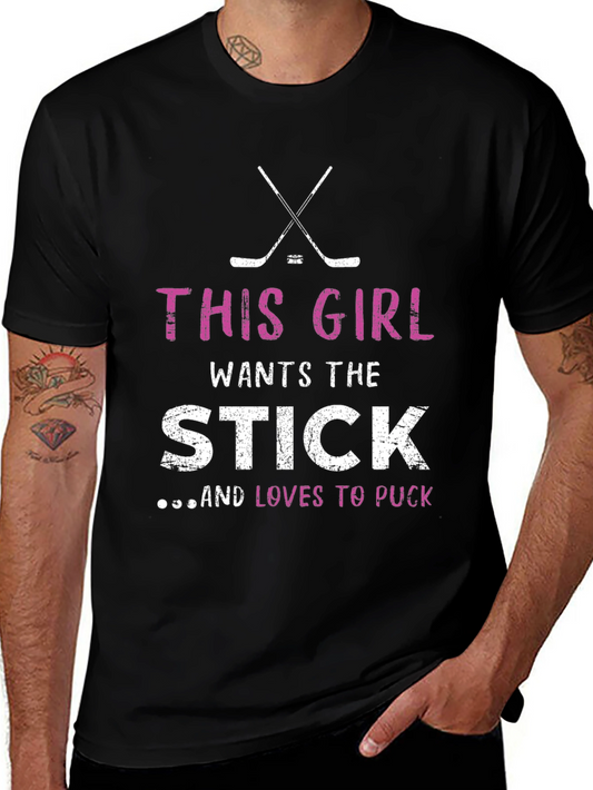 Hockey Girl T-Shirt - Wants the Stick & Loves to Puck