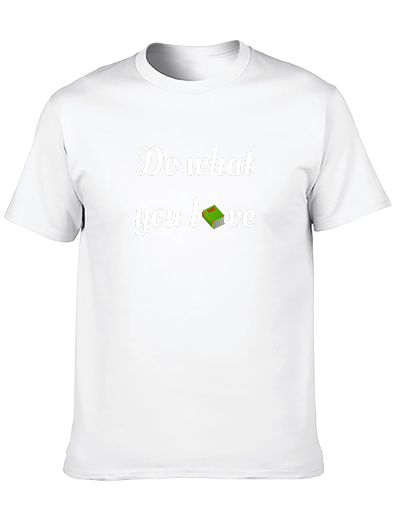 Do What You Love T-Shirt