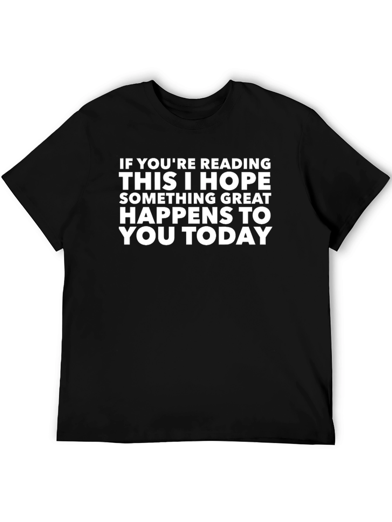 Funny Graphic Tee: If Youre Reading This...