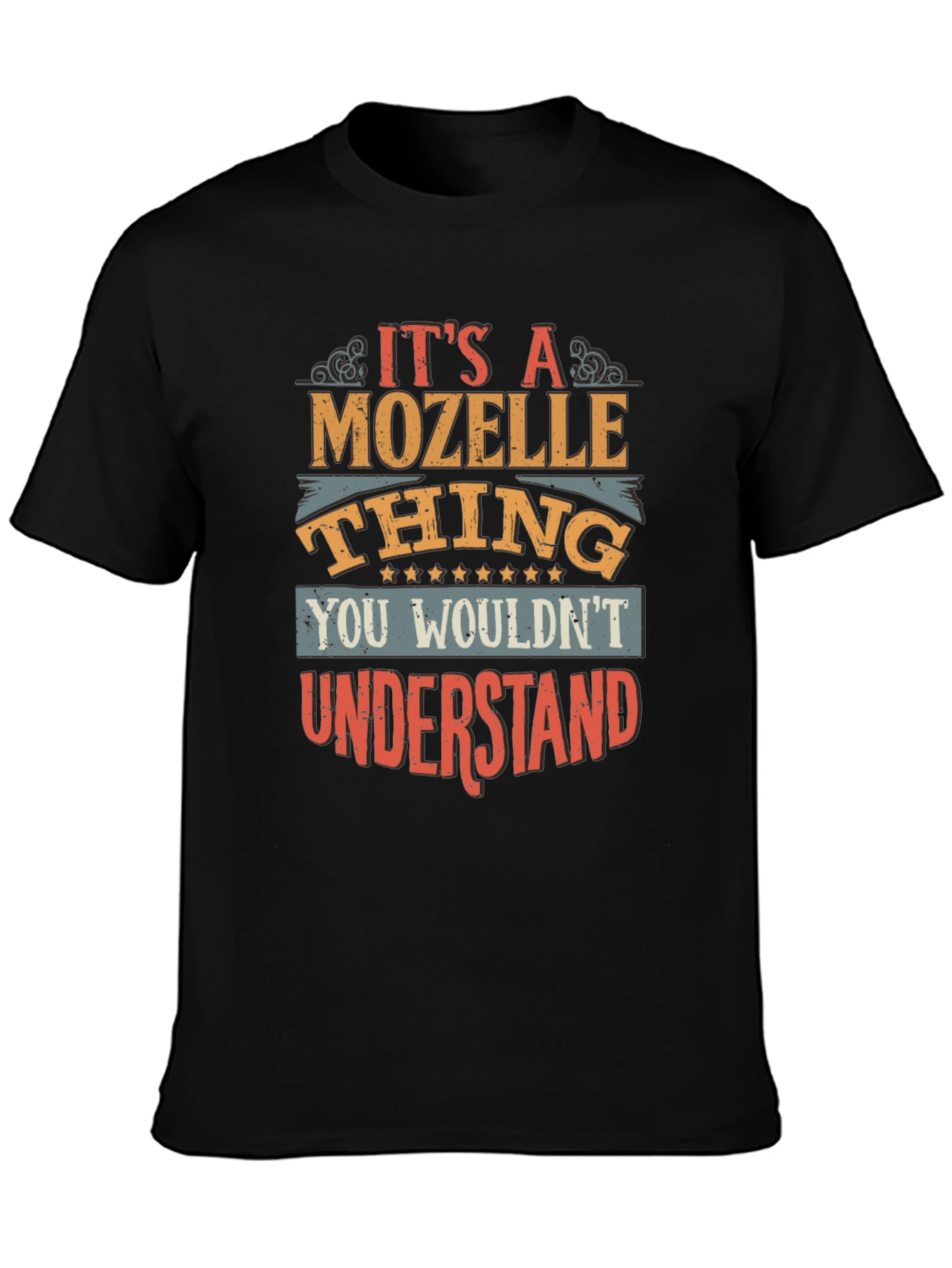 Its a Mozelle Thing T-Shirt